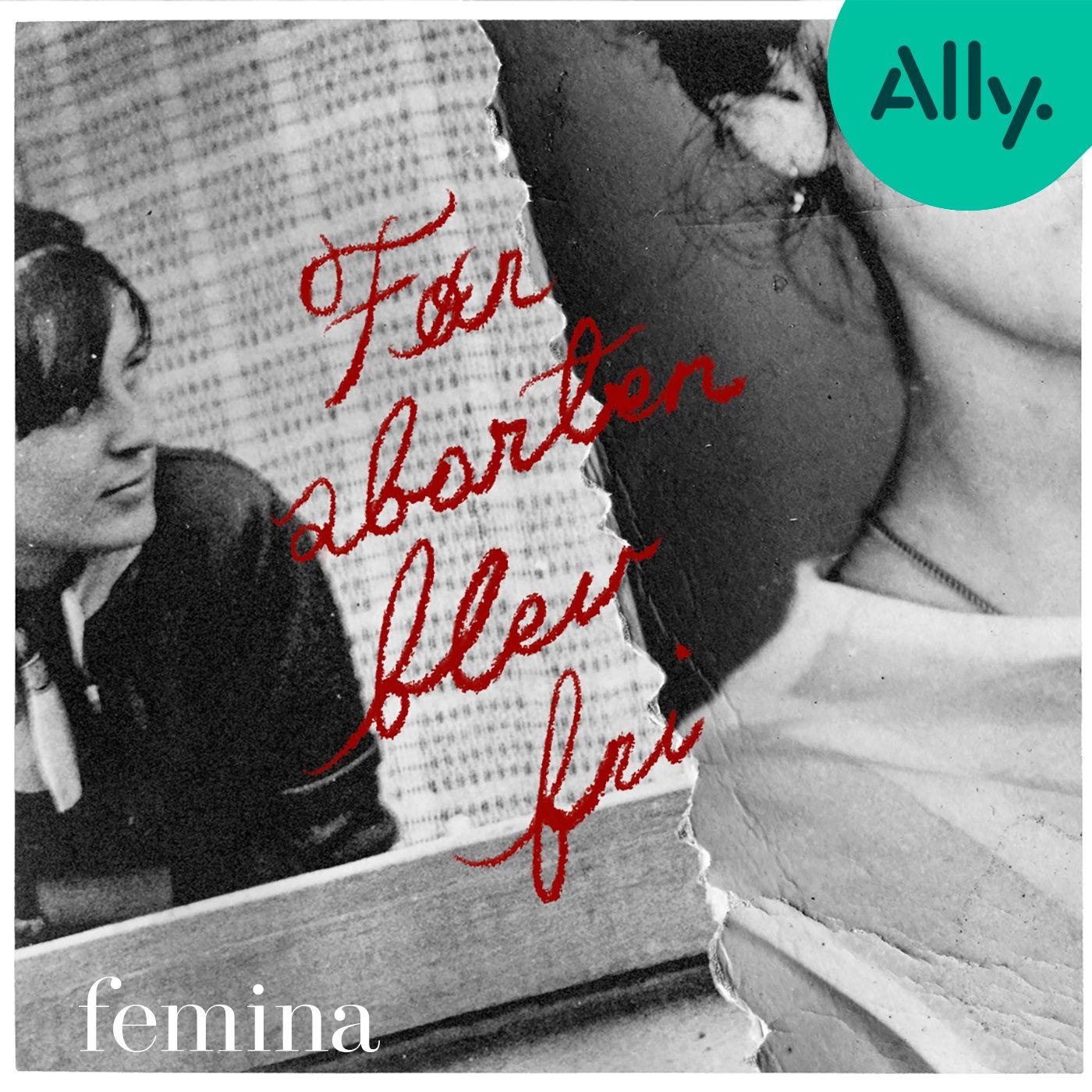 Før aborten blev fri af Ally & femina