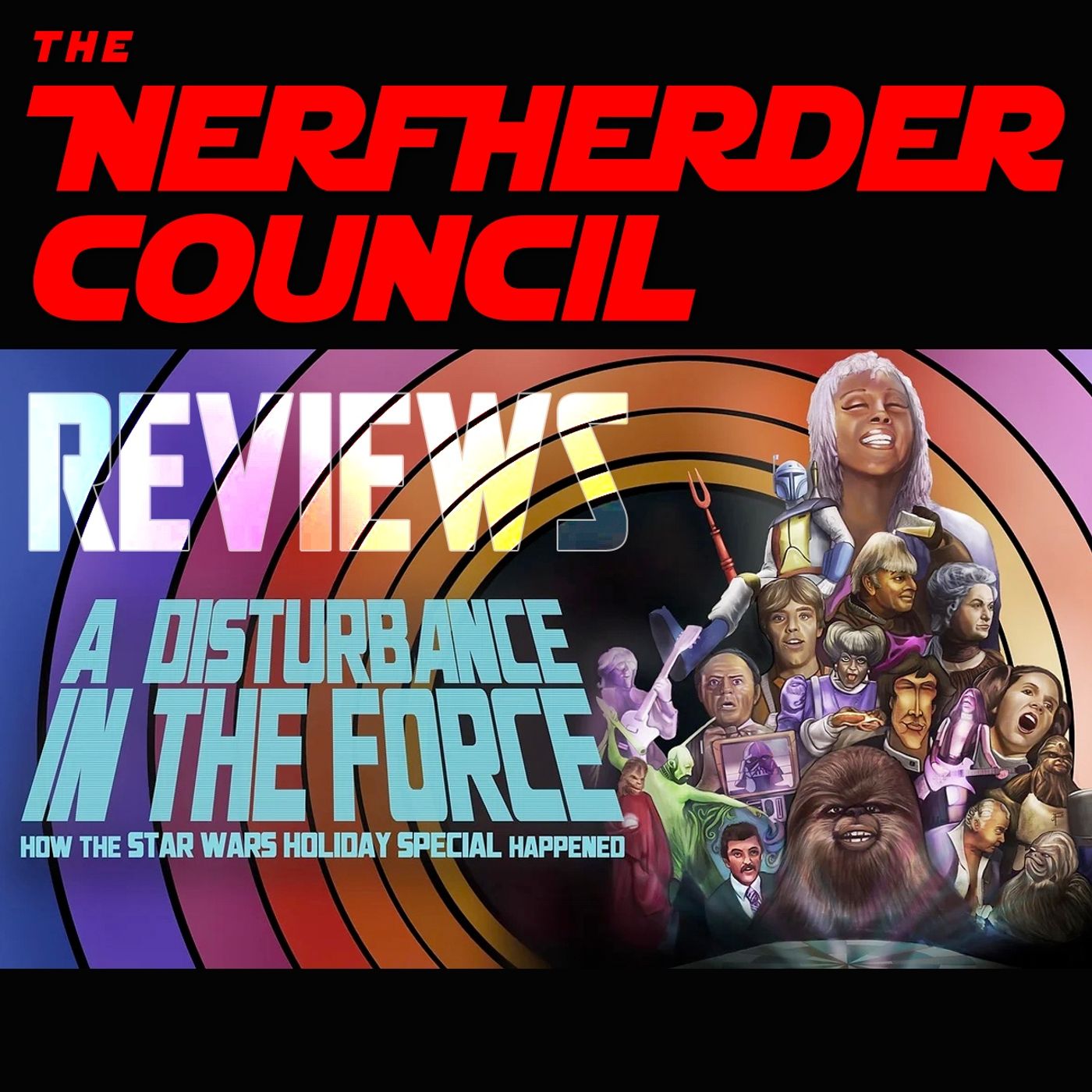 The Nerfherder Council: a Star Wars Show