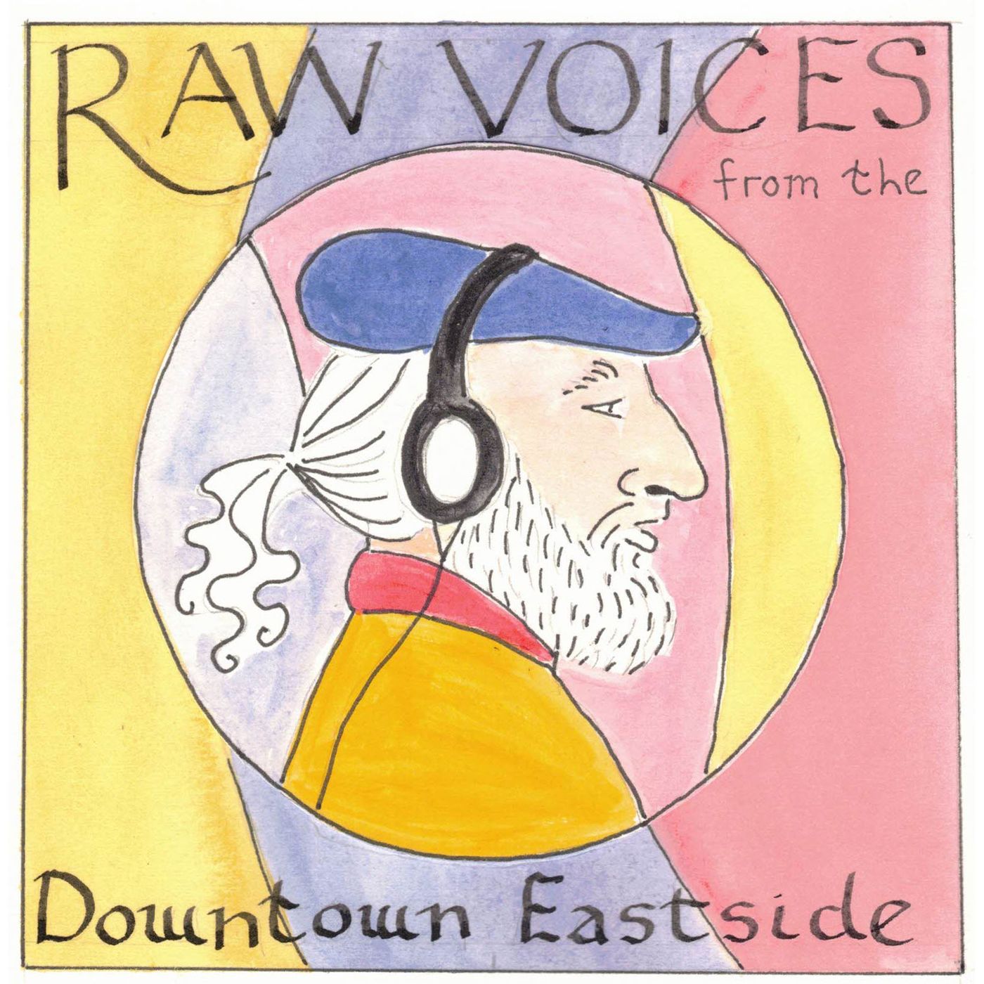 Raw Voices from the DTES