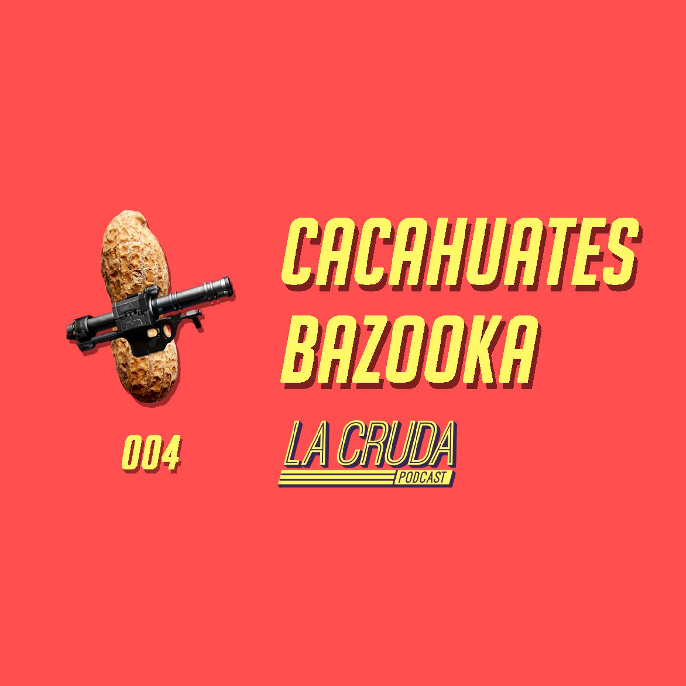 004 - Cacahuates Bazooka episode artwork