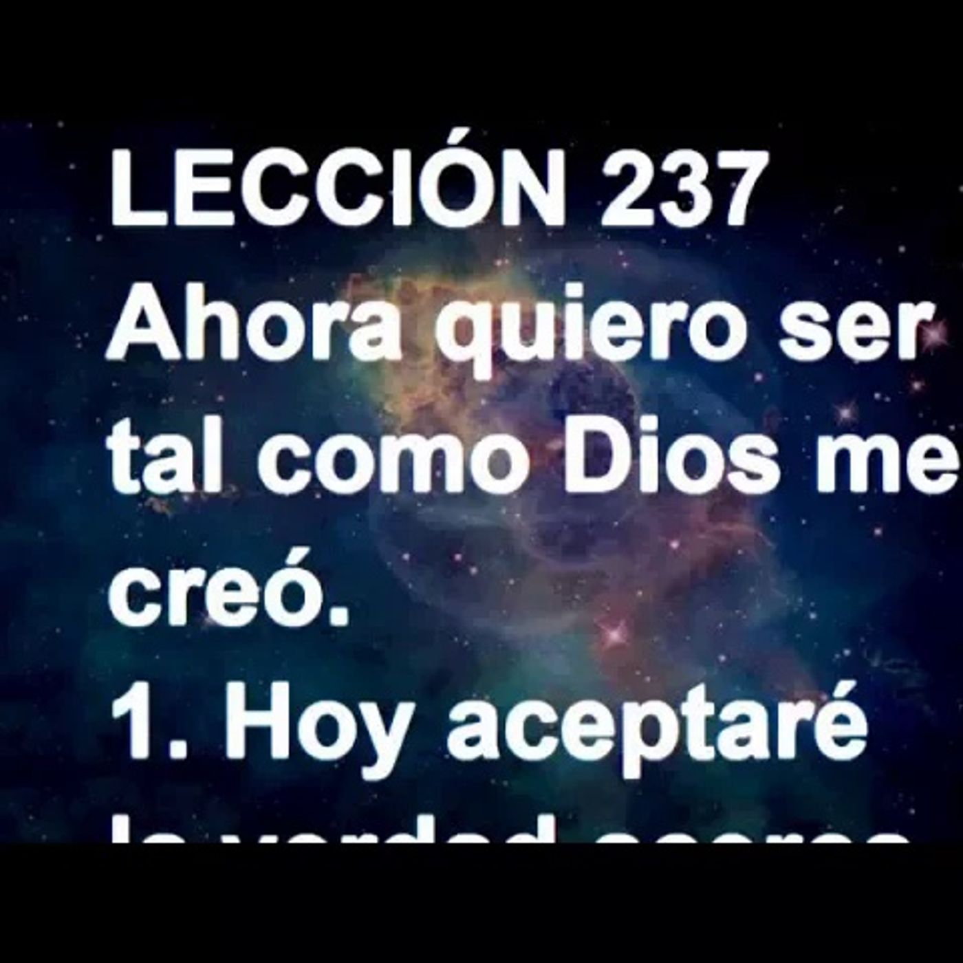 LECCIÓN 237 - Libro de Ejercicios. Un Curso de Milagros (Audiolibro) episode artwork