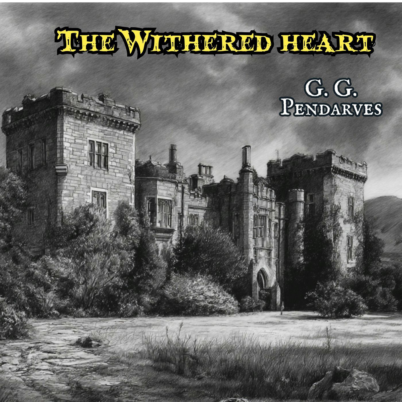 The Withered Heart by G G Pendarves