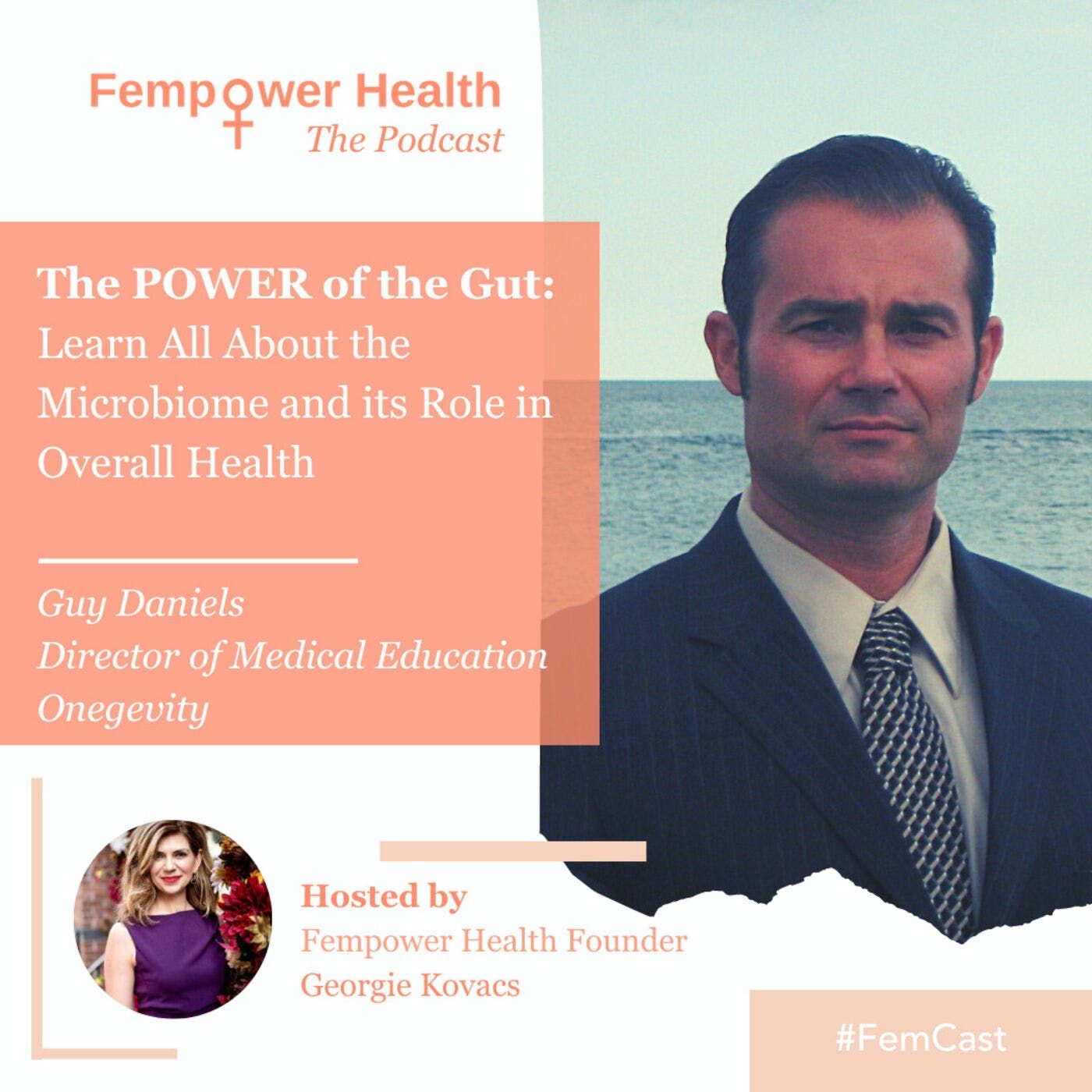 The POWER of the Gut:  Learn All About the Microbiome and its Role in Overall Health | Guy Daniels episode artwork
