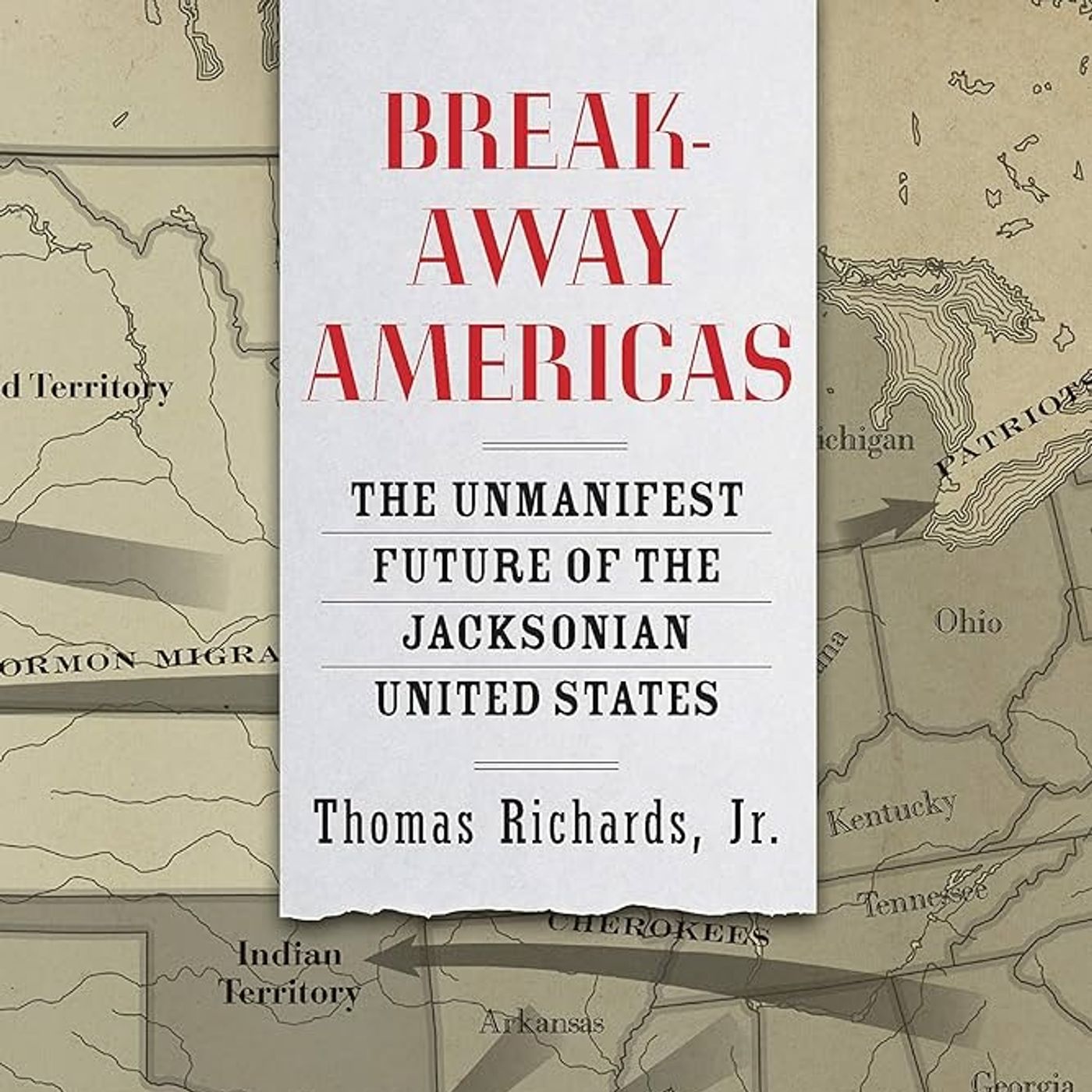 Breakaway Americas: The Unmanifest Future of the Jacksonian United States