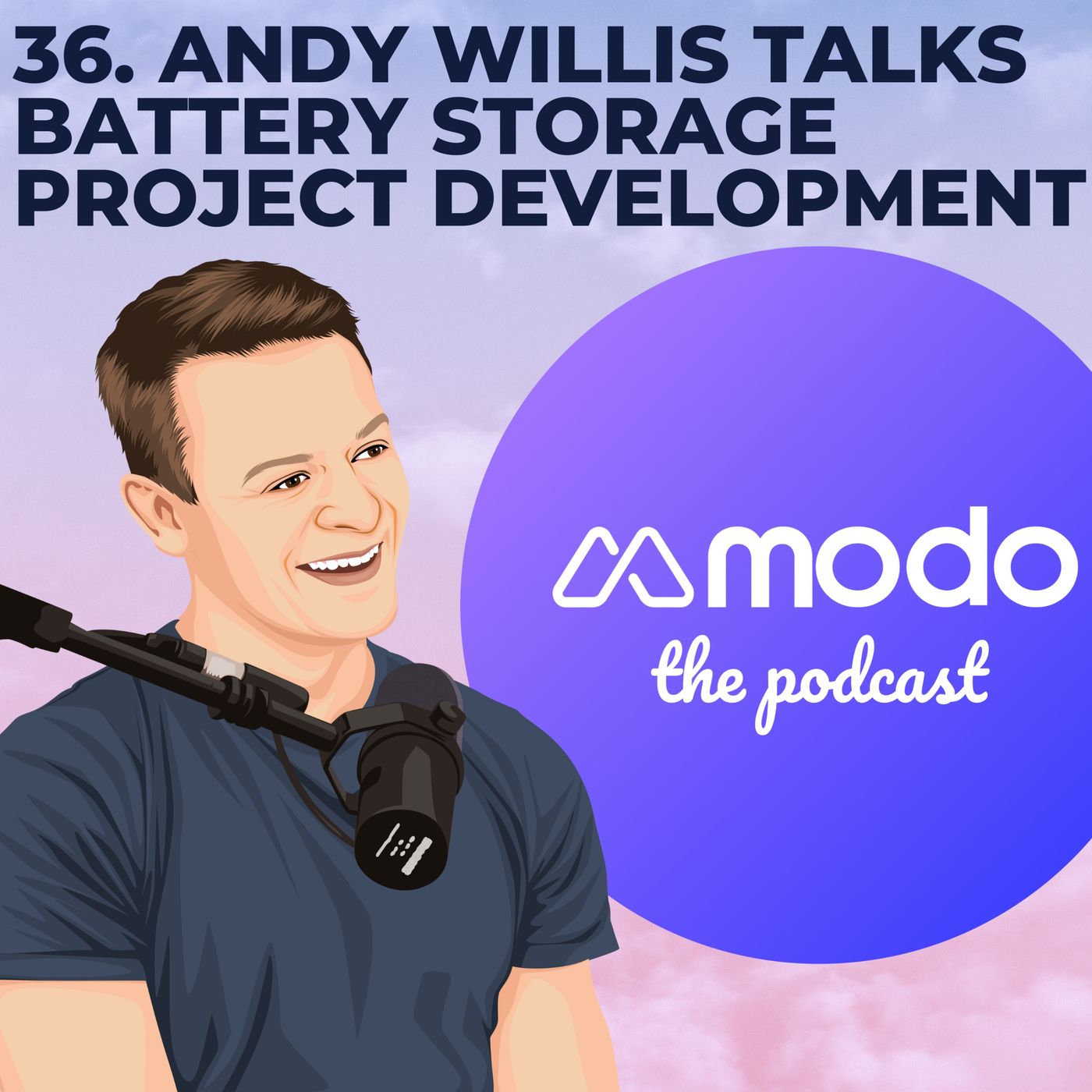 36 - How to develop a storage project with Andy Willis (Founder & CEO @ Kona Energy)