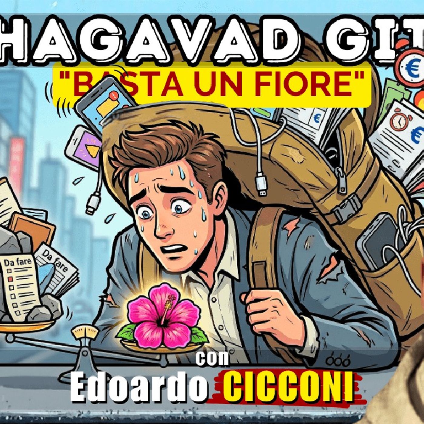 Come VIVERE con LEGGEREZZA: l'insegnamento della BHAGAVAD GITA – con Edoardo CICCONI | Alla Mezza