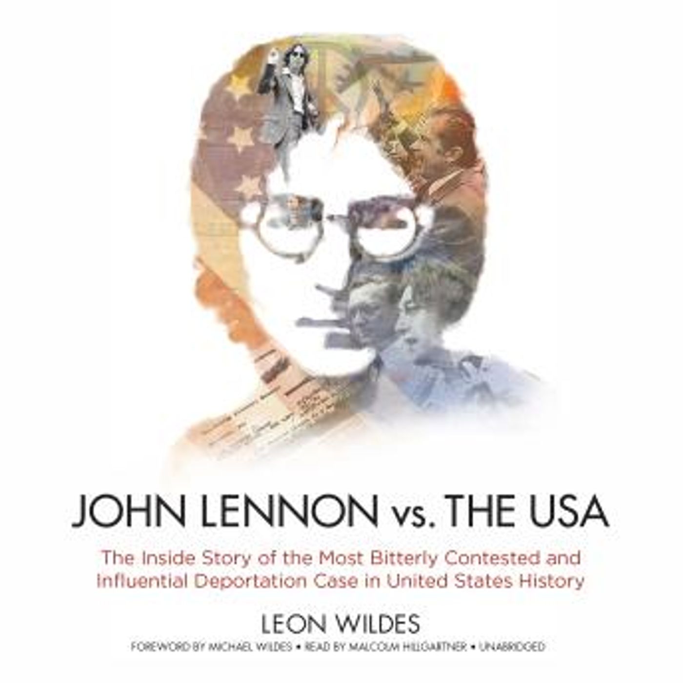 John Lennon vs. the USA: The Inside Story of the Most Bitterly Contested and Influential Deportation Case in United States History by Leon W episode artwork