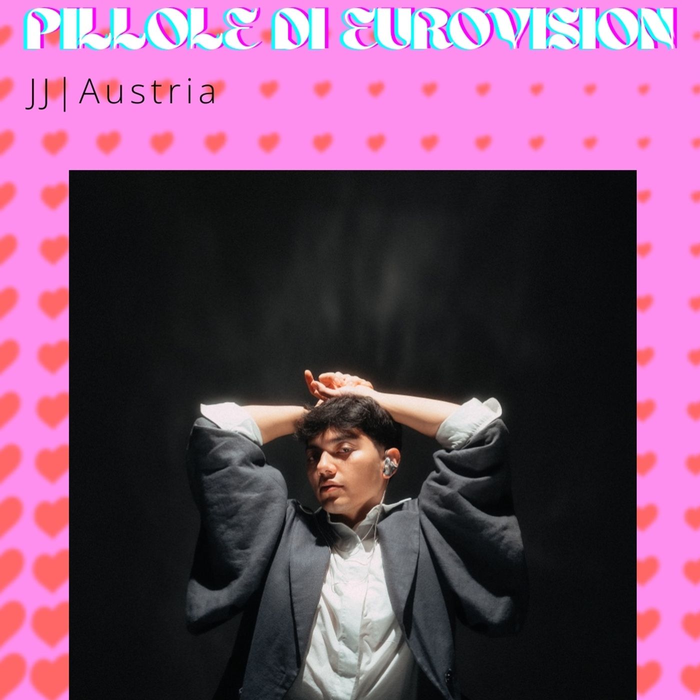 Pillole di Eurovision 2025: Ep. 24 JJ