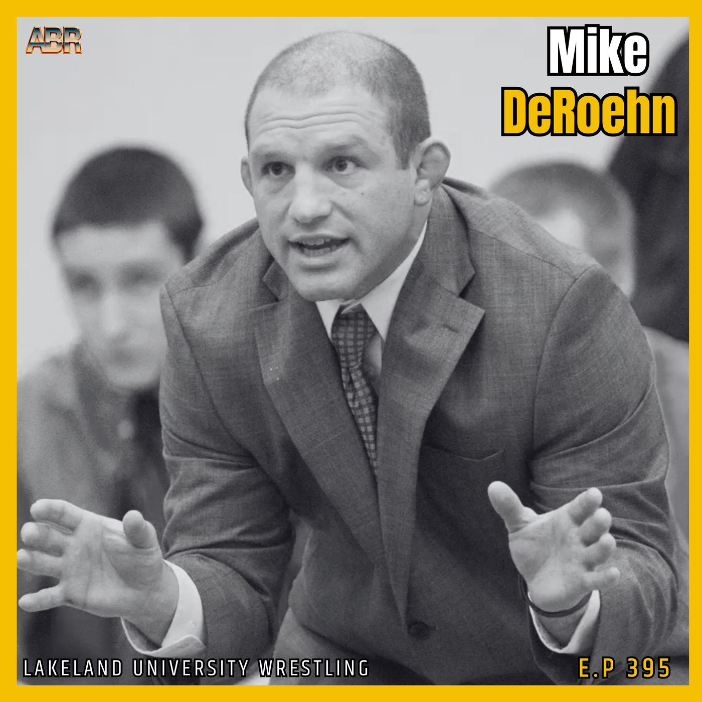 Airey Bros Radio Ep. 395 — Coach Mike DeRoehn, Lakeland University Wrestling: Rebuilding the Muskies, S&C & D3 Culture
