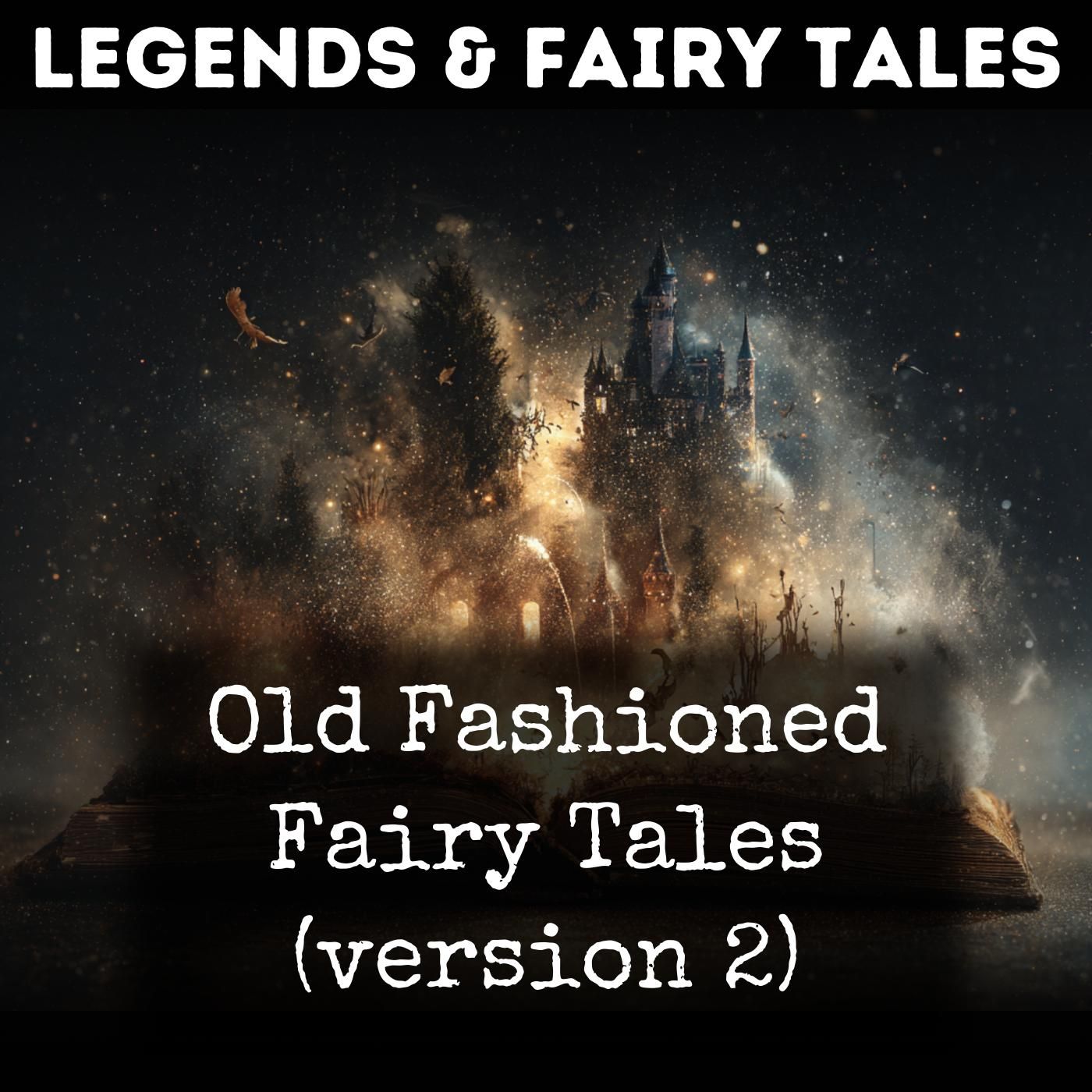 Old Fashioned Fairy Tales (version 2)