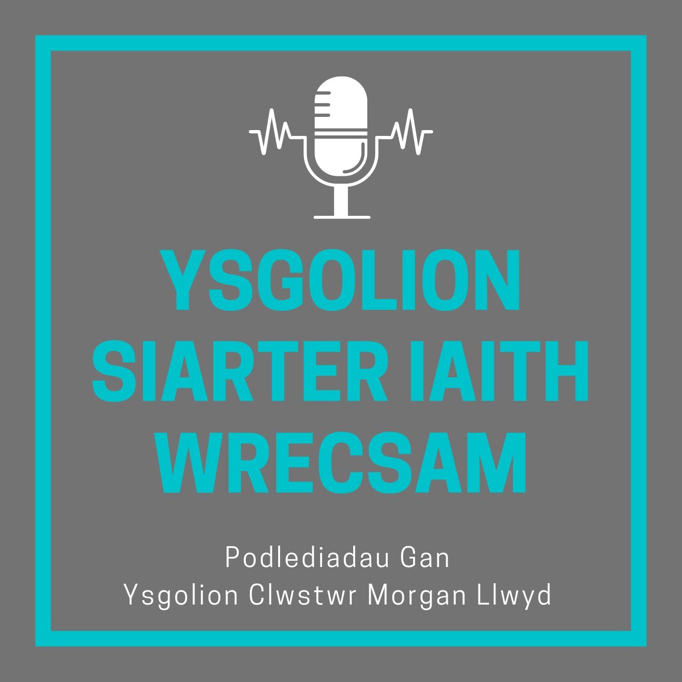 Ysgolion Siarter Iaith Wrecsam podcast artwork