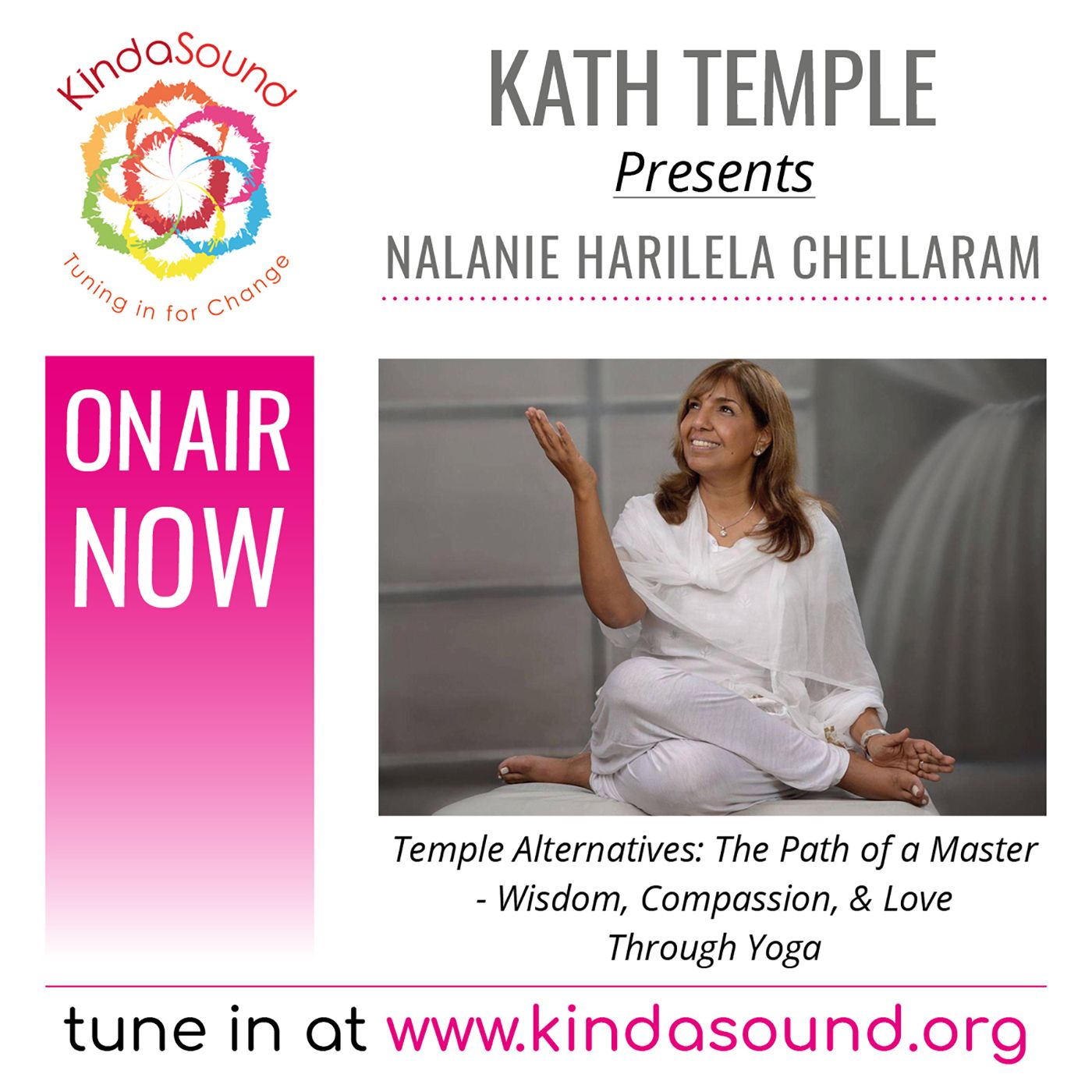 Wisdom, Compassion & Love Through Yoga | Nalanie Chellaram on Temple Alternatives with Kath Temple