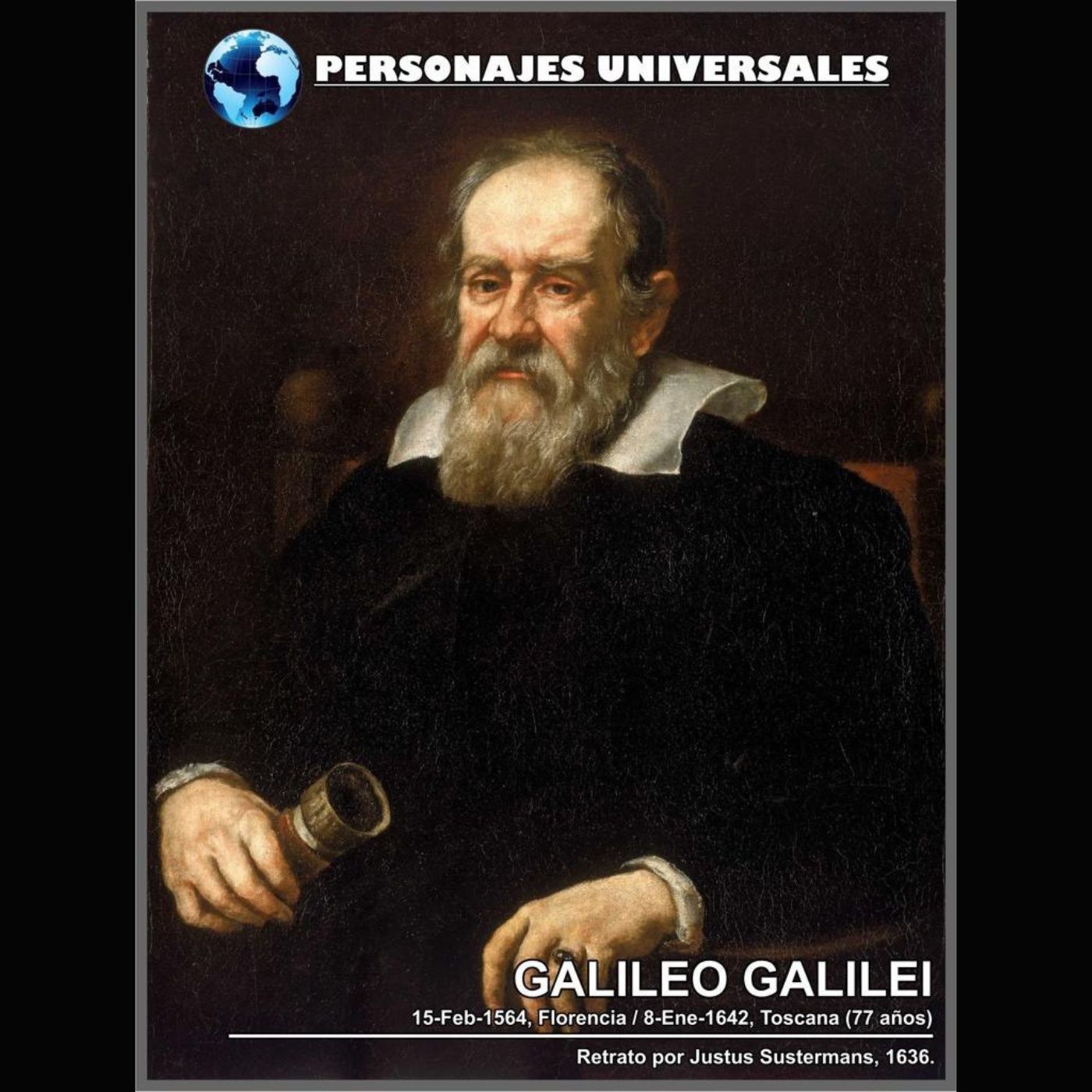 Galileo Galilei Biografía 160 de Personajes Universales por Carlos Laya