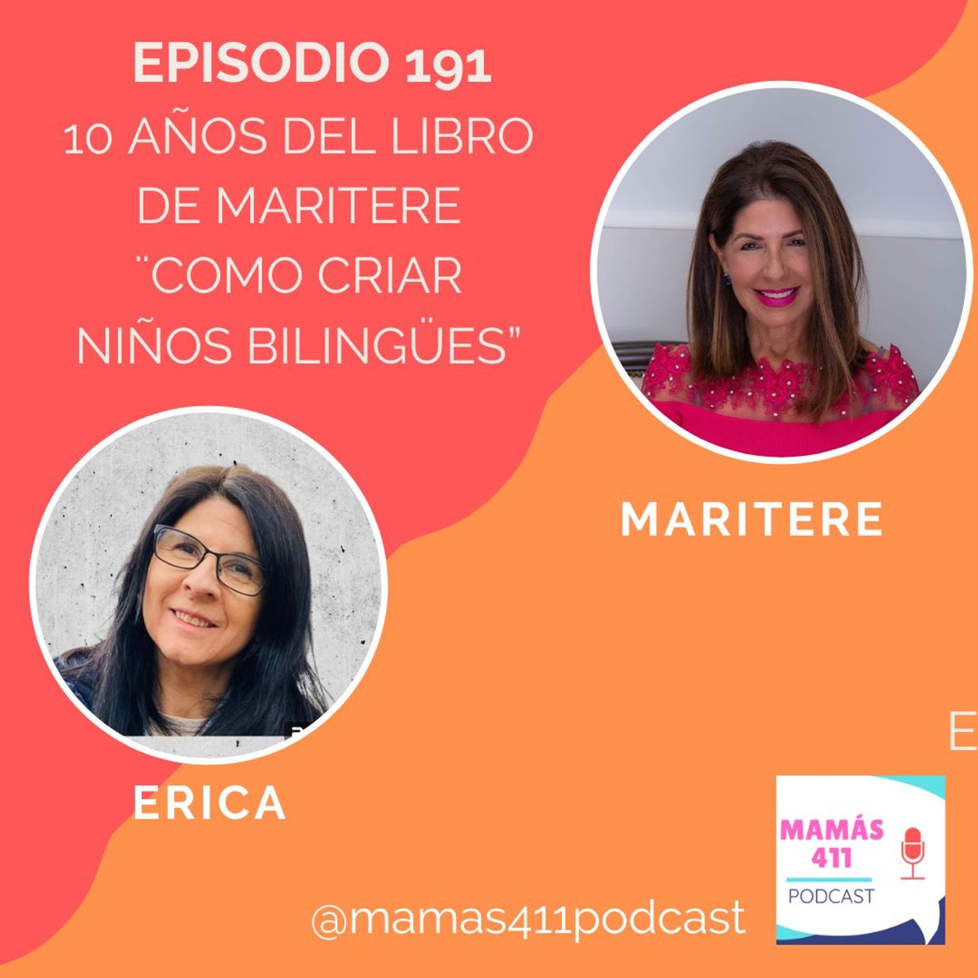 191 - Celebrando 10 años del primer libro de de Maritere "Cómo criar niños bilingües"