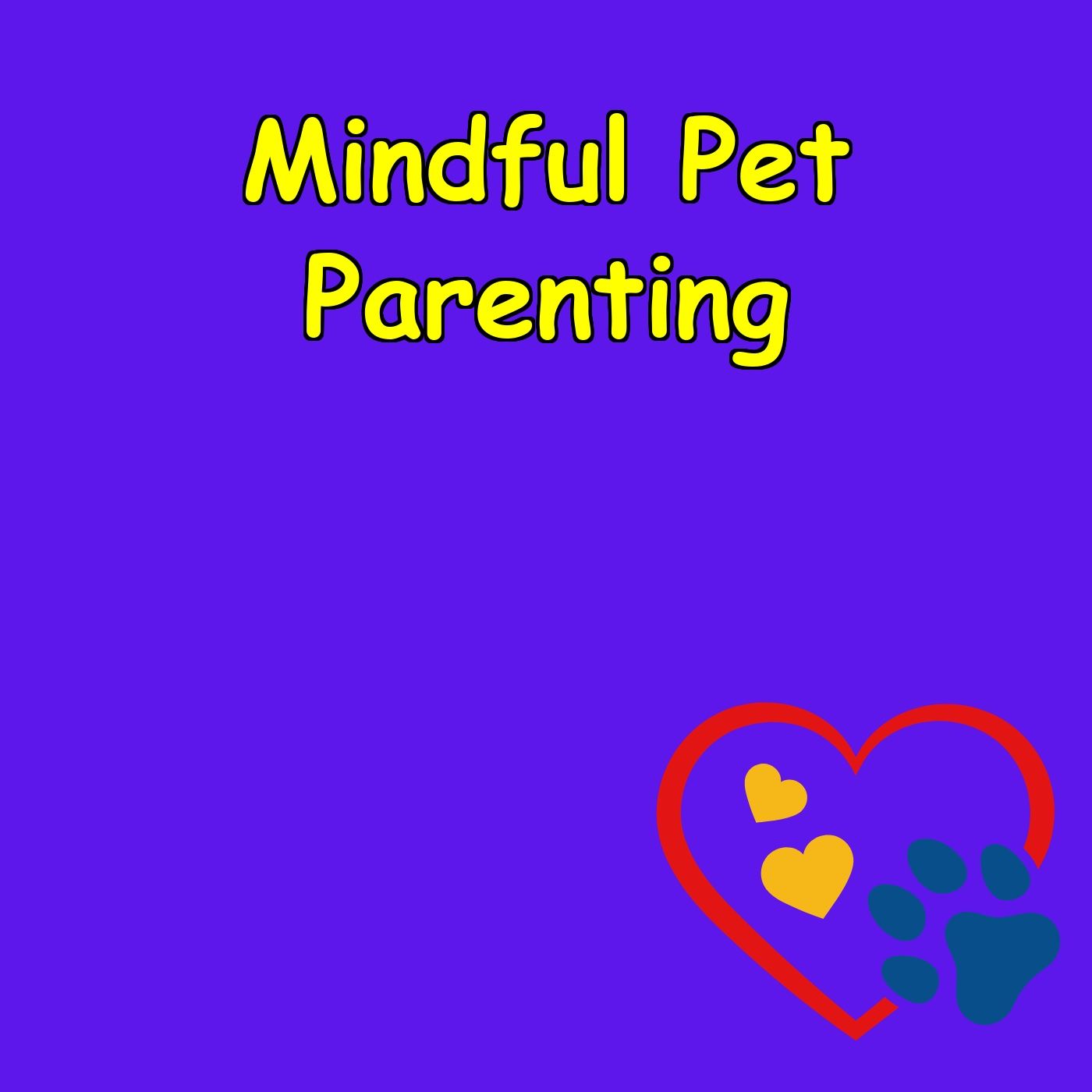 Mindful Pet Parenting | Daily Affirmations,