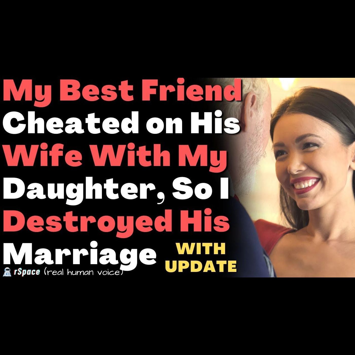 Best Friend Cheated On His Wife With My Daughter So I Told His Wife & Destroyed His Marriage Updated episode artwork