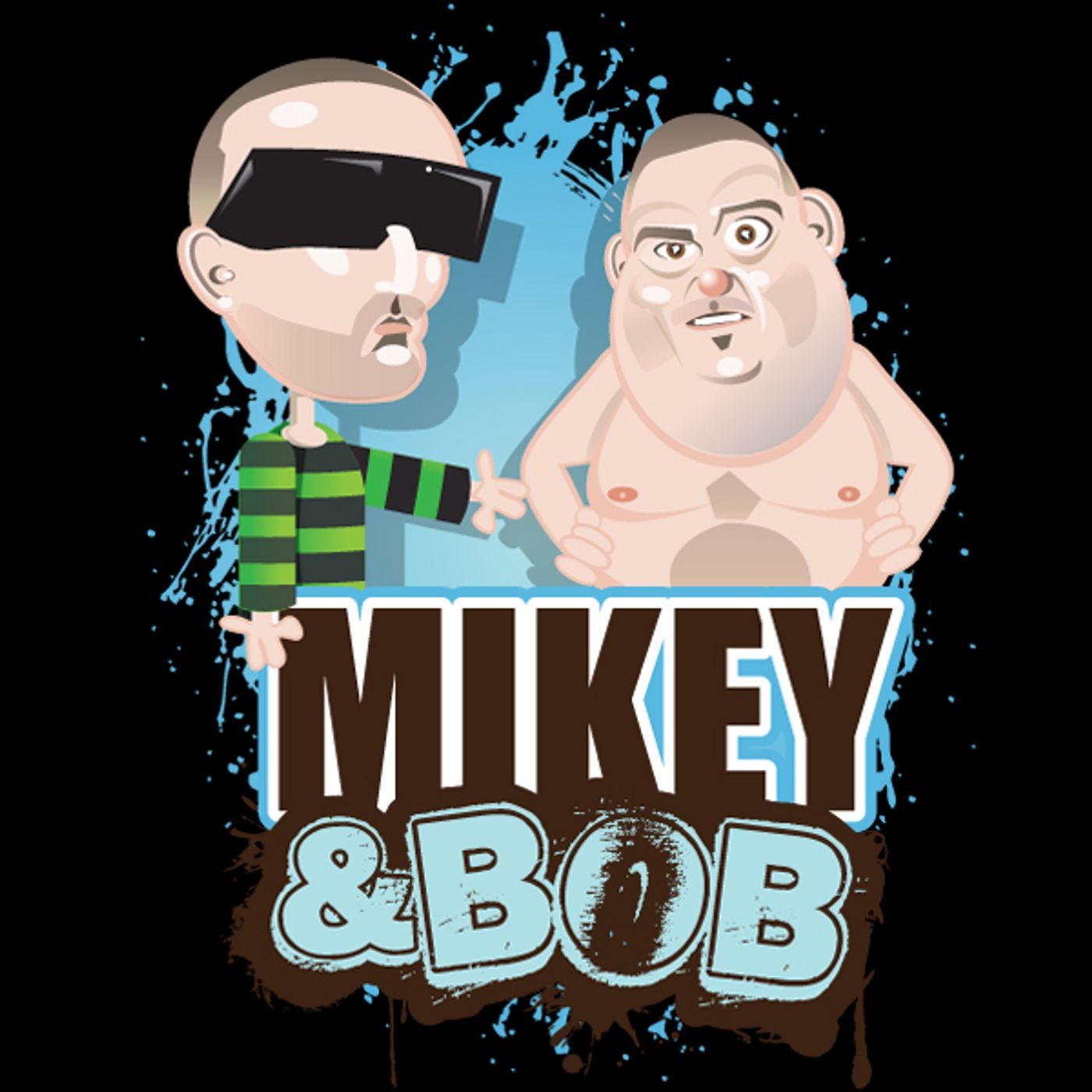 Mikey and Bob