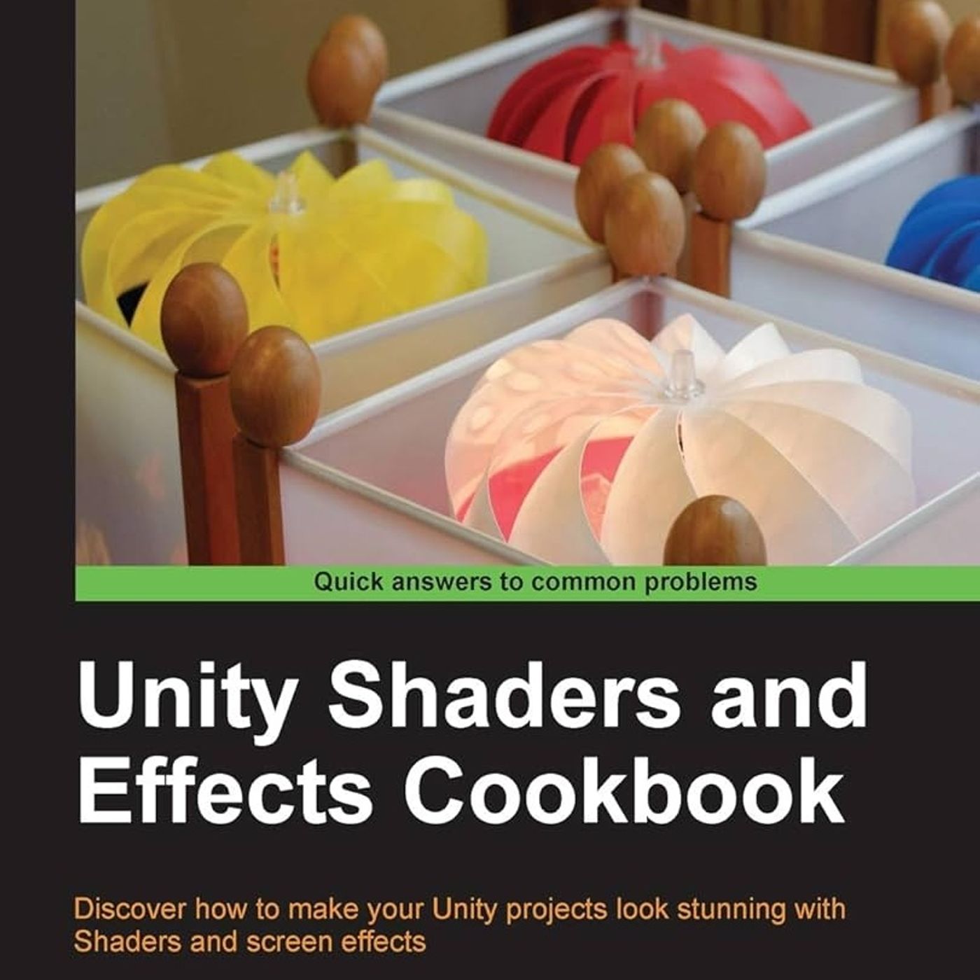 Unity Shaders and Effects Cookbook