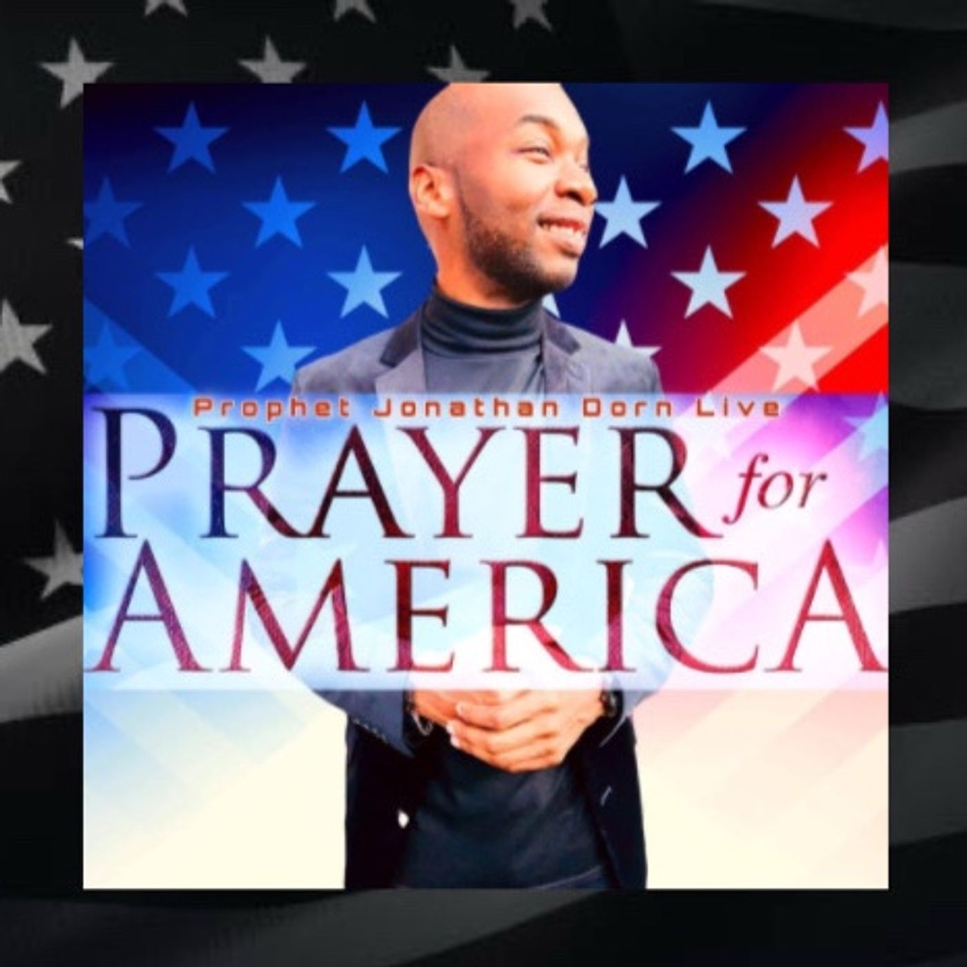 2026 4th of July Prophetic Special with Prophet Jonathan Dorn - The Prayer Altar episode artwork
