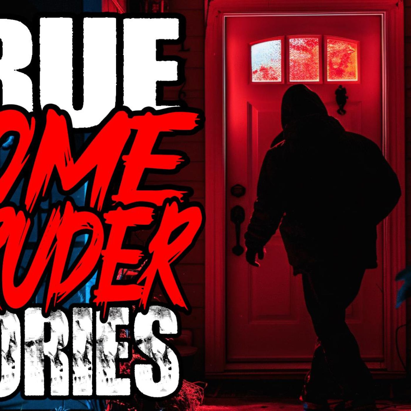 True Home Intruder Horror Stories | Home Alone, Intruder and Late Night Visitors episode artwork