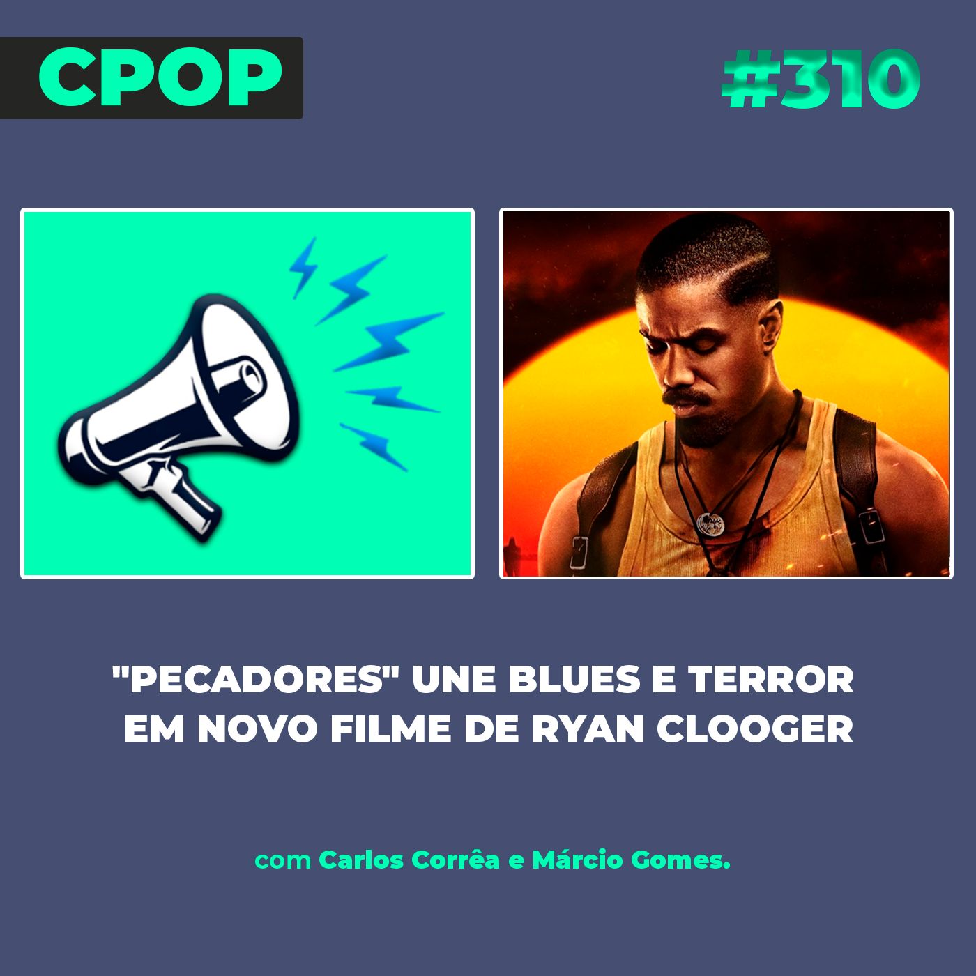 #310  "Pecadores" une blues e terror em novo filme de Ryan Clooger episode artwork