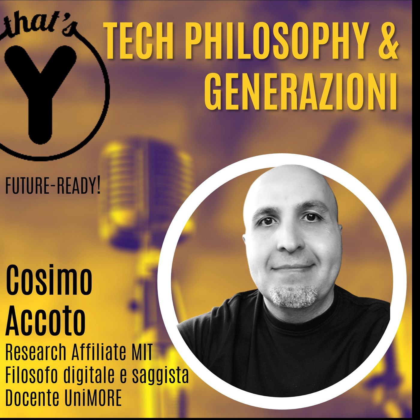 "Tech Philosophy & Generazioni" con Cosimo Accoto [Future-Ready!]