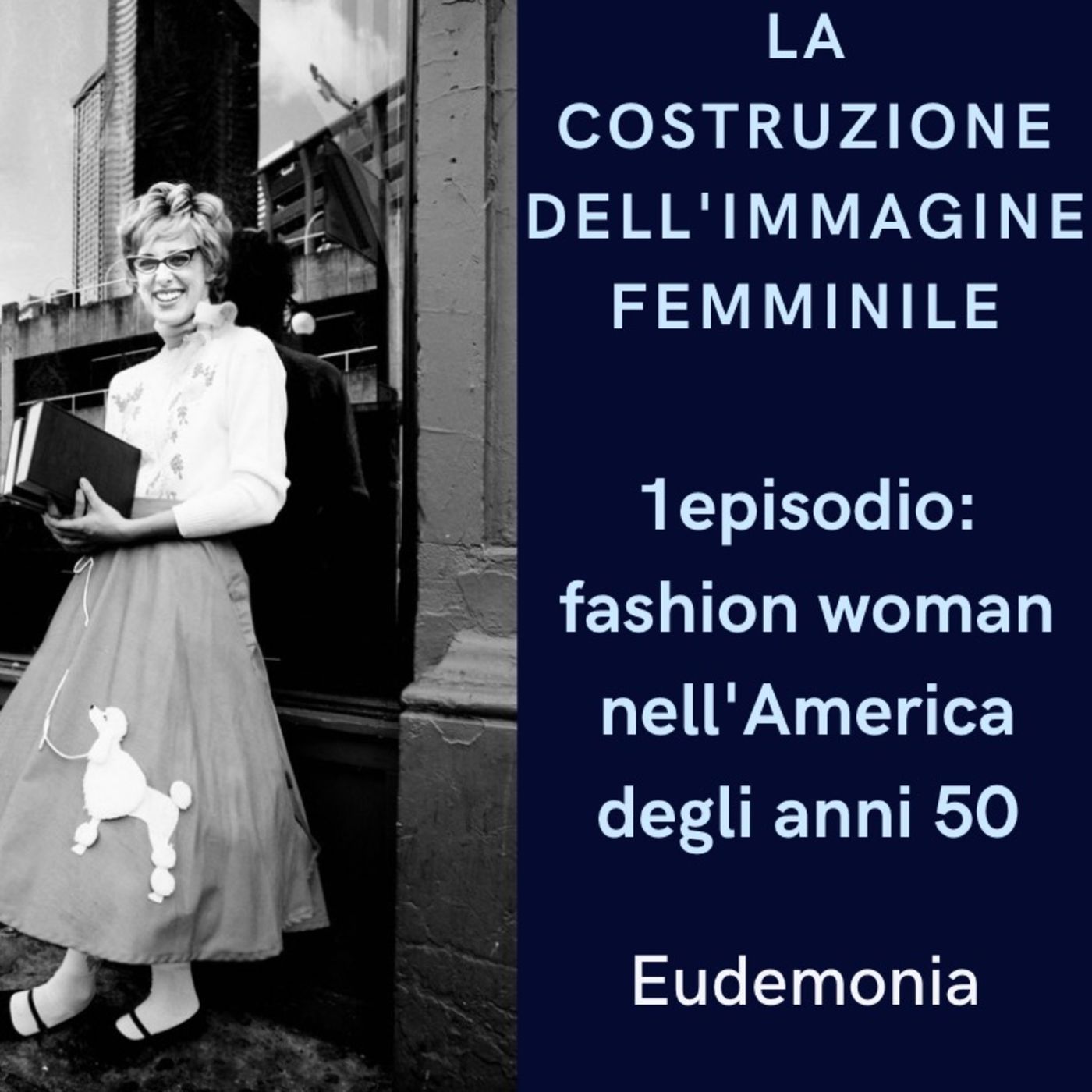 La costruzione dell'immagine femminile - "Fashion women" nell'America degli anni 50. episode artwork
