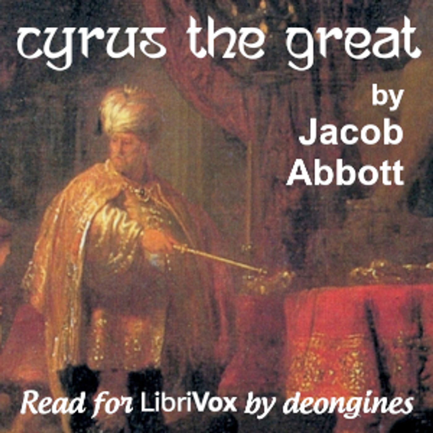 Jacob Abbott - Cyrus the Great