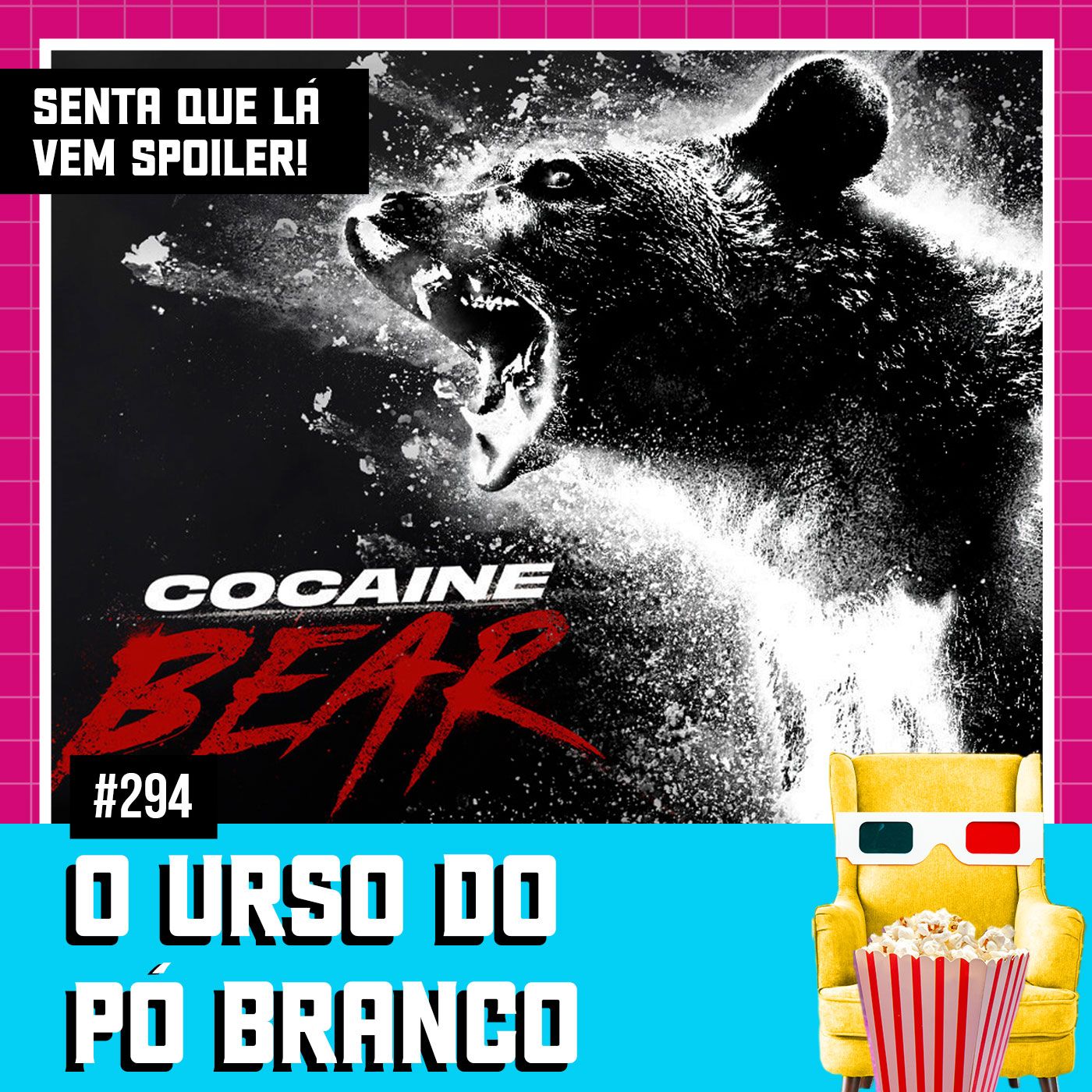 Senta Que Lá Vem Spoiler!