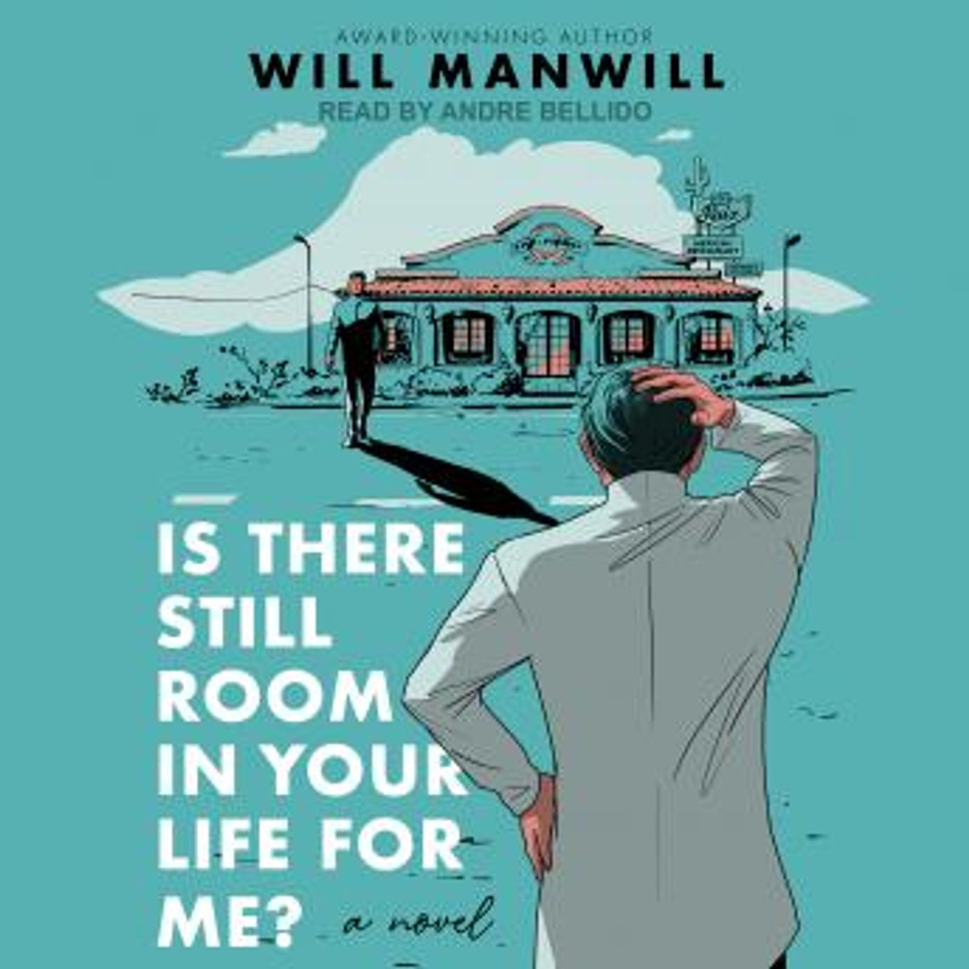Is There Still Room In Your Life for Me?: A Novel by Will Manwill episode artwork