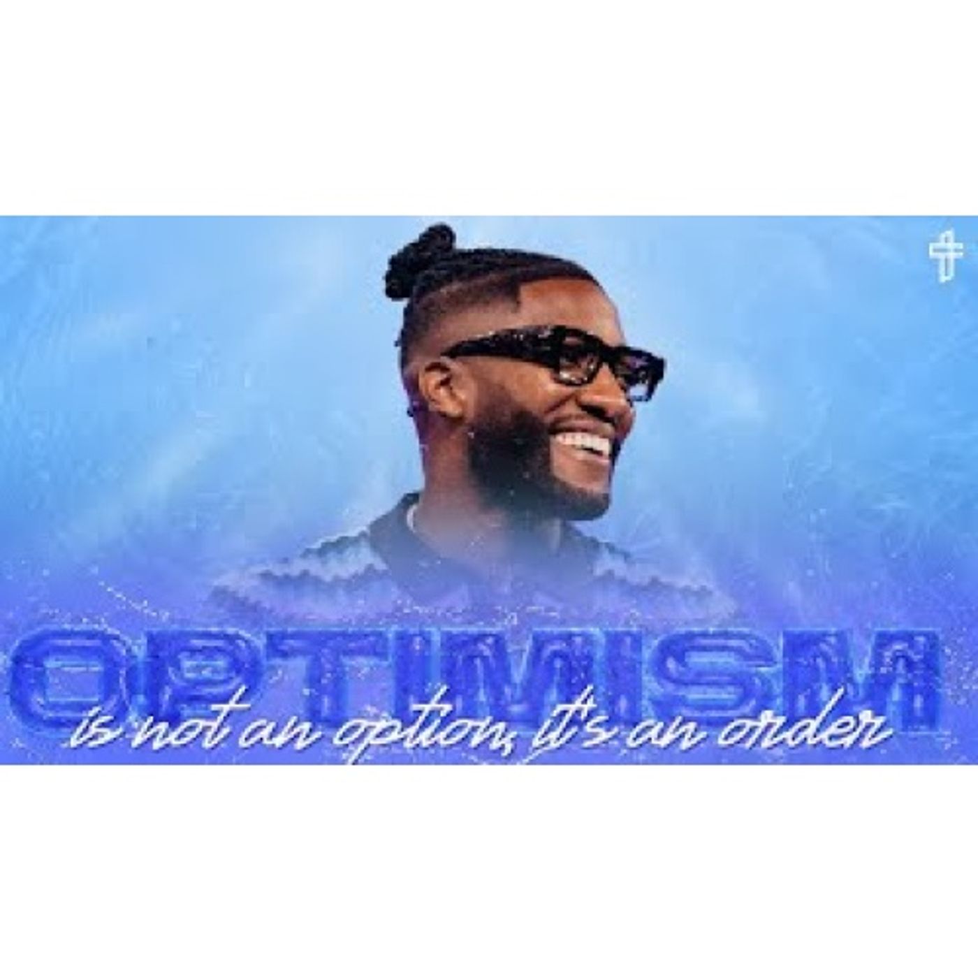Michael Todd - Optimism Is Not An Option, It’s An Order __ Livin’ In The Overflow (Part 4) episode artwork