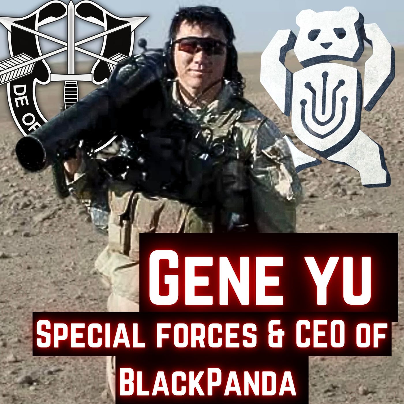 From Getting Pizza in SERE School to CEO of BlackPanda | Gene Yu | Ep. 310