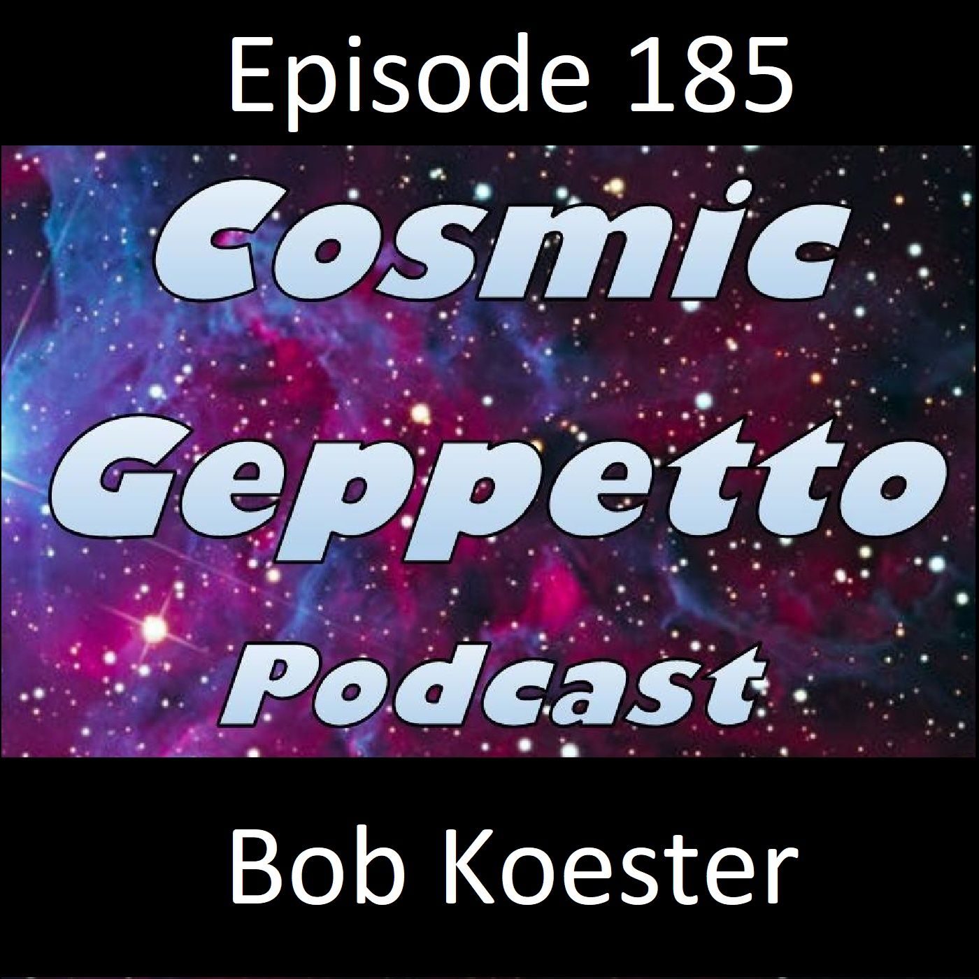 The Cosmic Geppetto Podcast