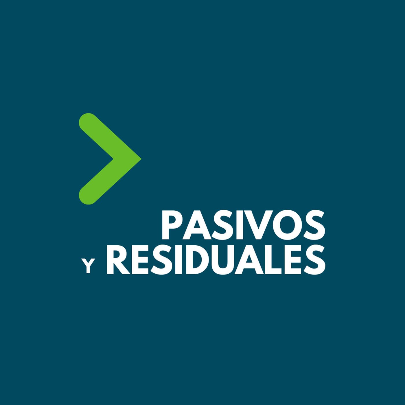 Pasivos y Residuales