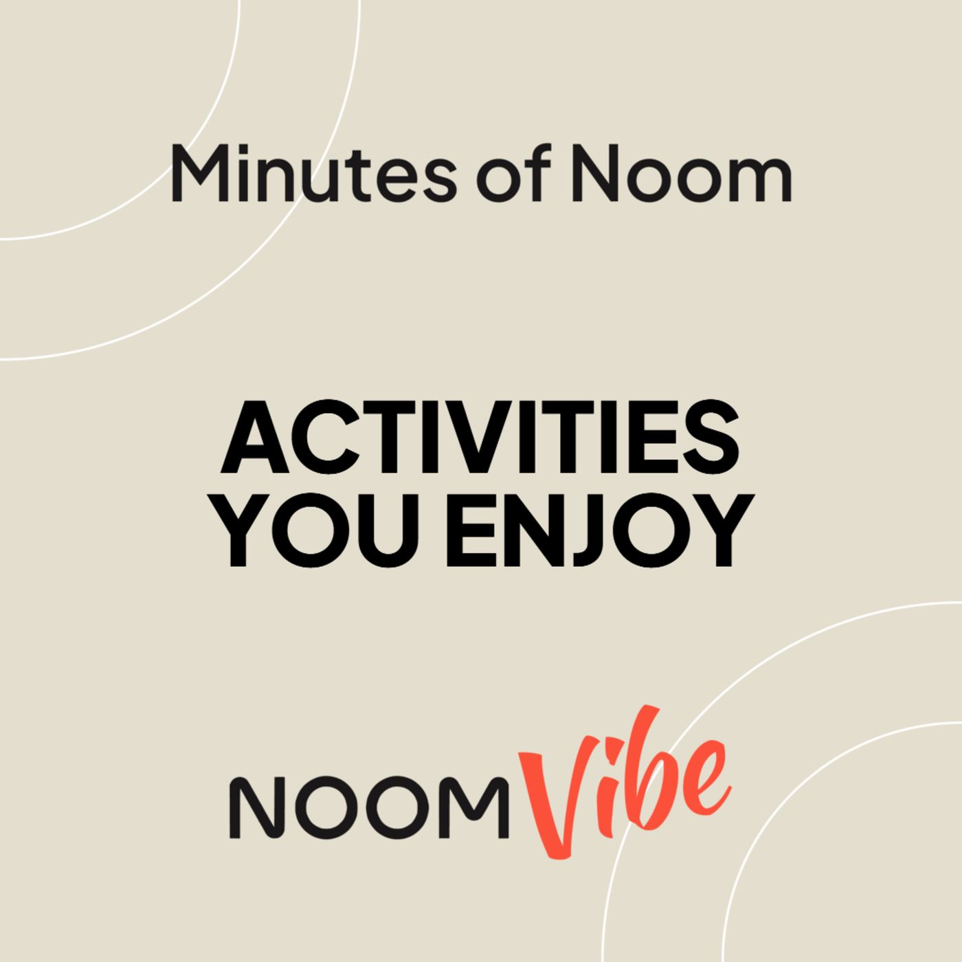 Minutes of Noom - What Activities Do You Enjoy For Both Physical And Social Benefits?