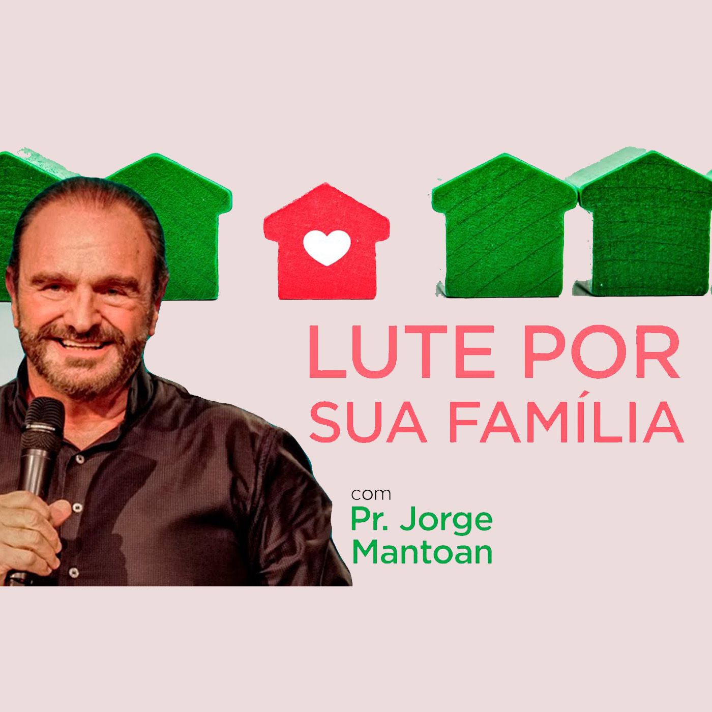 Lute por sua família // pr. Jorge Mantoan episode artwork
