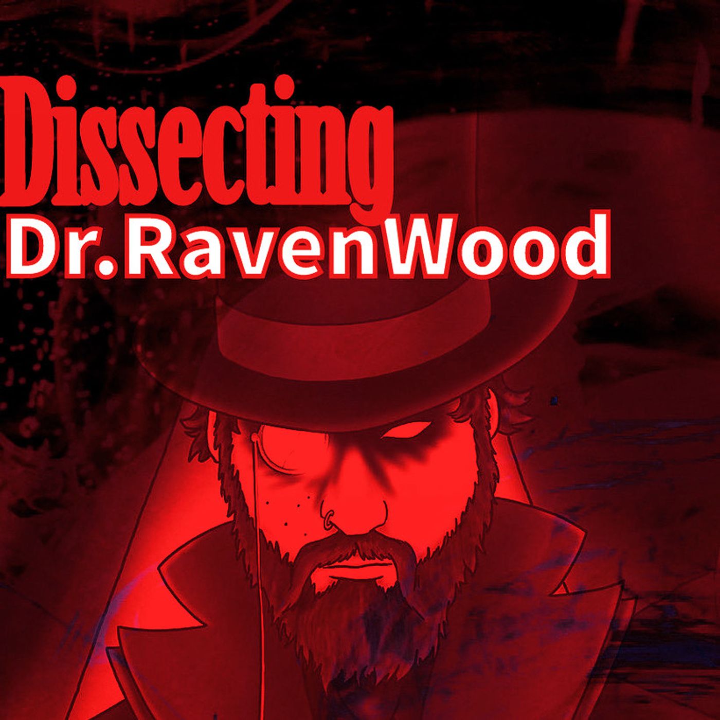 Dissecting Dr.RavenWood