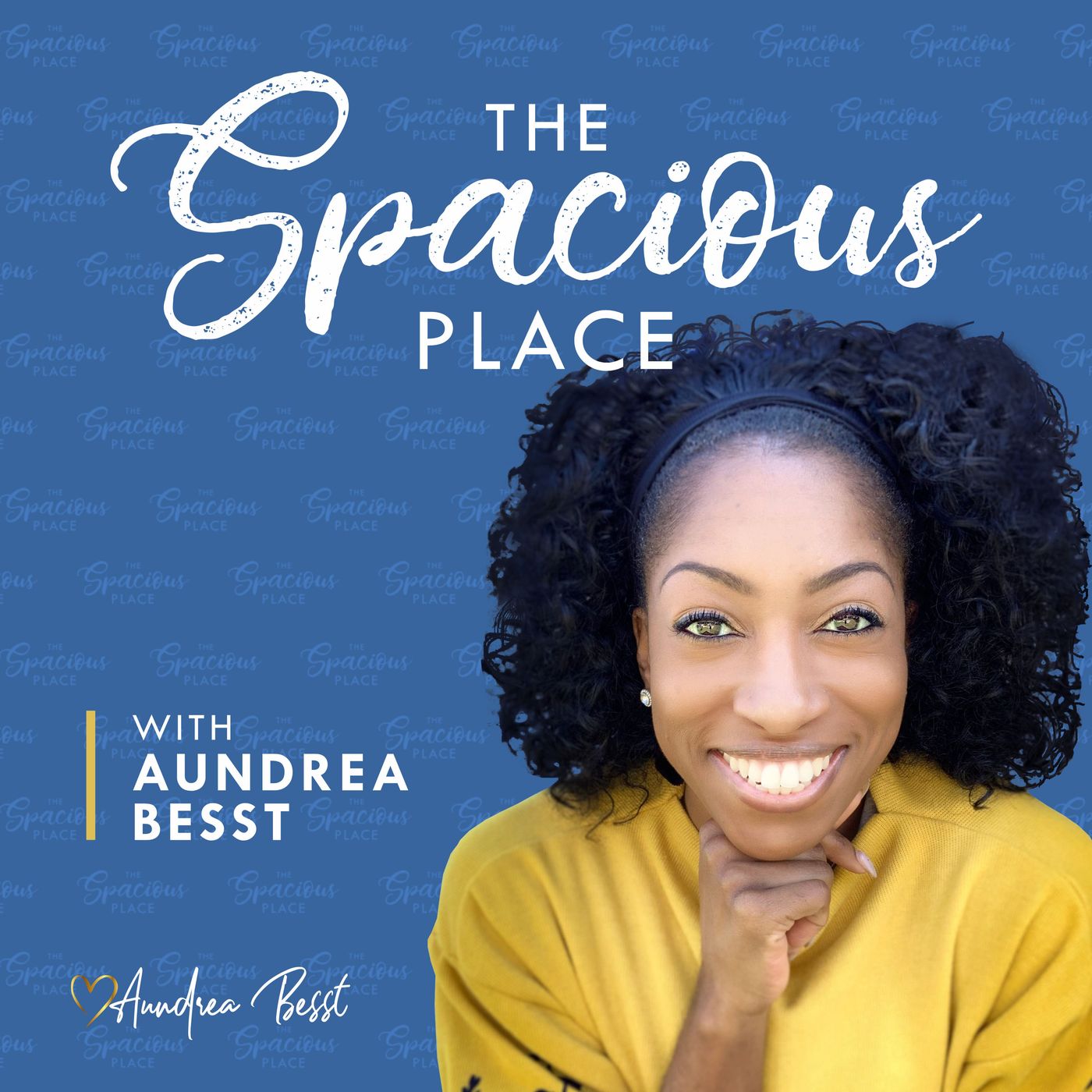 The Spacious Place With Aundrea Besst
