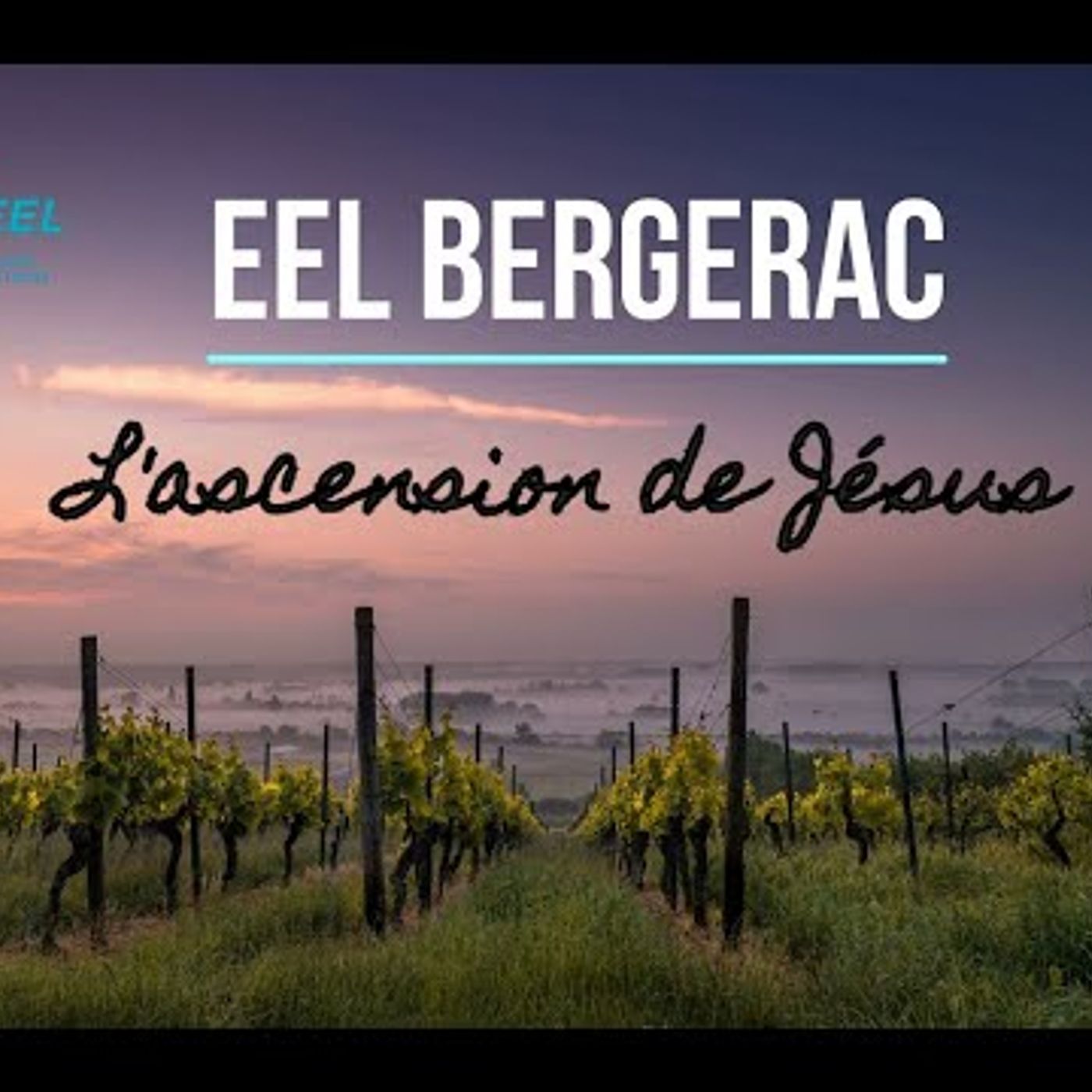EEL de Bergerac - L'ascension de Jésus