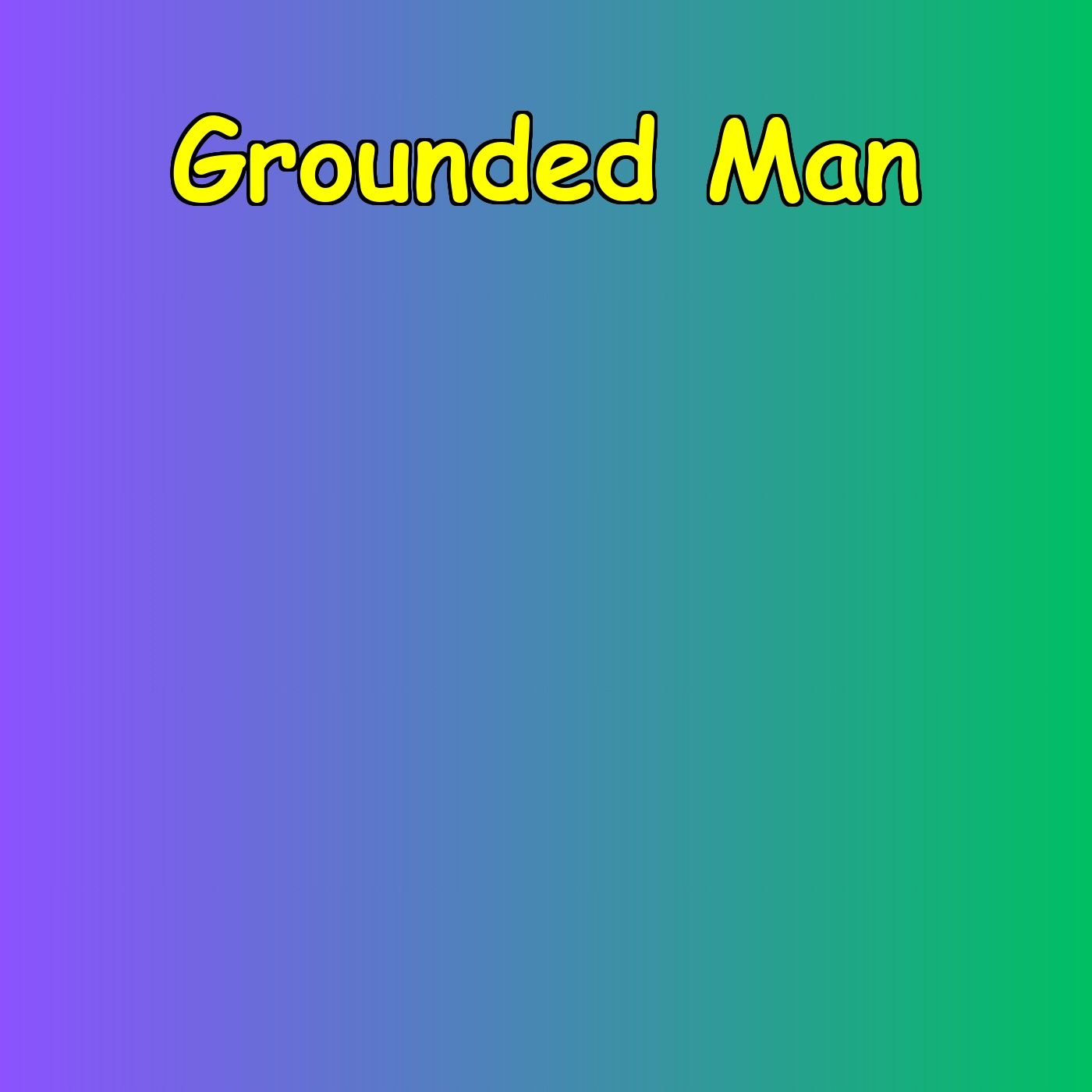 Grounded Man | Emotional Strength for Men