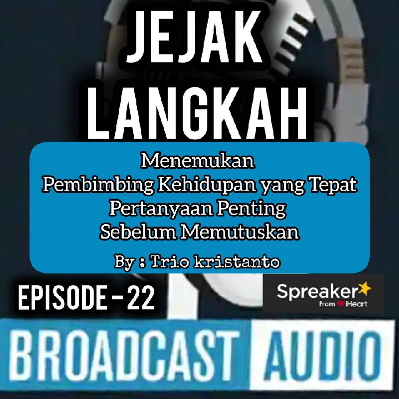 JejakLengkah eps.22 || Pertanyaan Penting Sebelum Memutuskan.. episode artwork