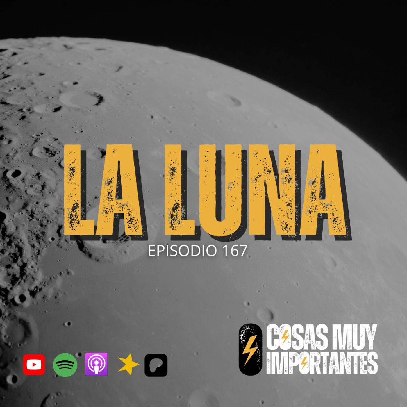 E167 • La Luna • Cosas Muy Importantes