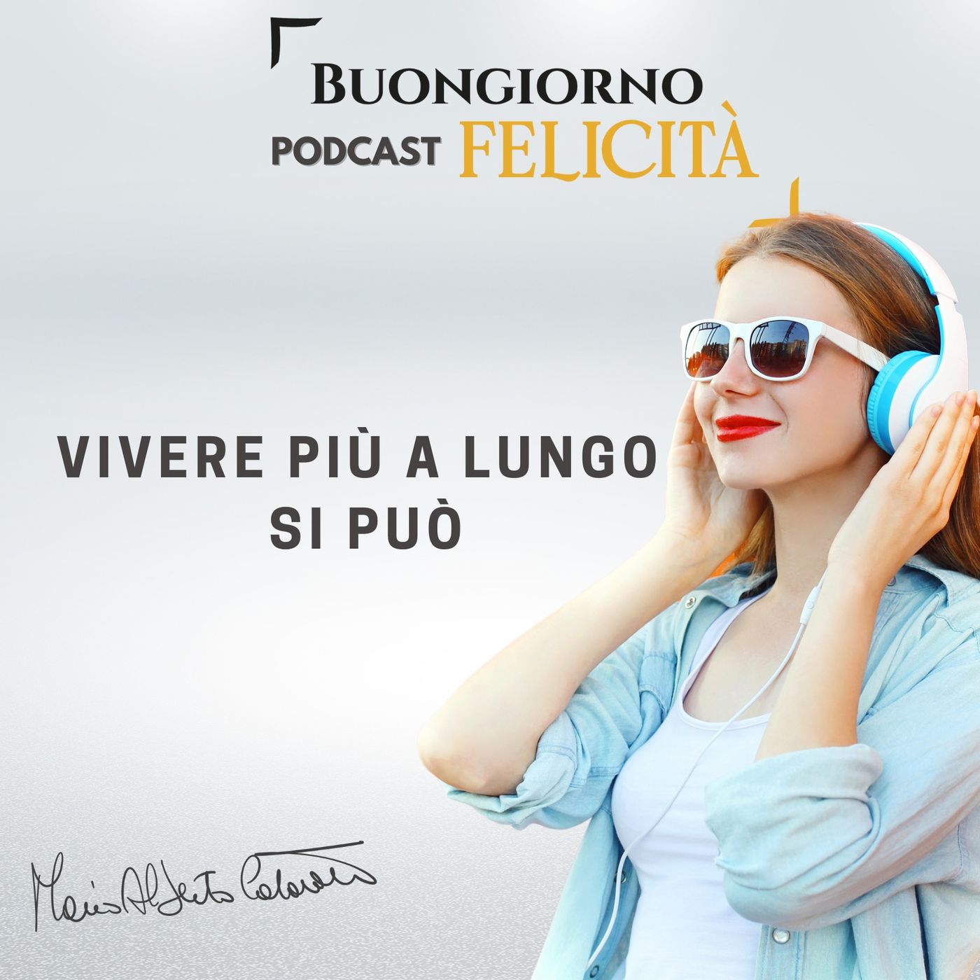 #1096 - Vivere più a lungo si può | Buongiorno Felicità episode artwork