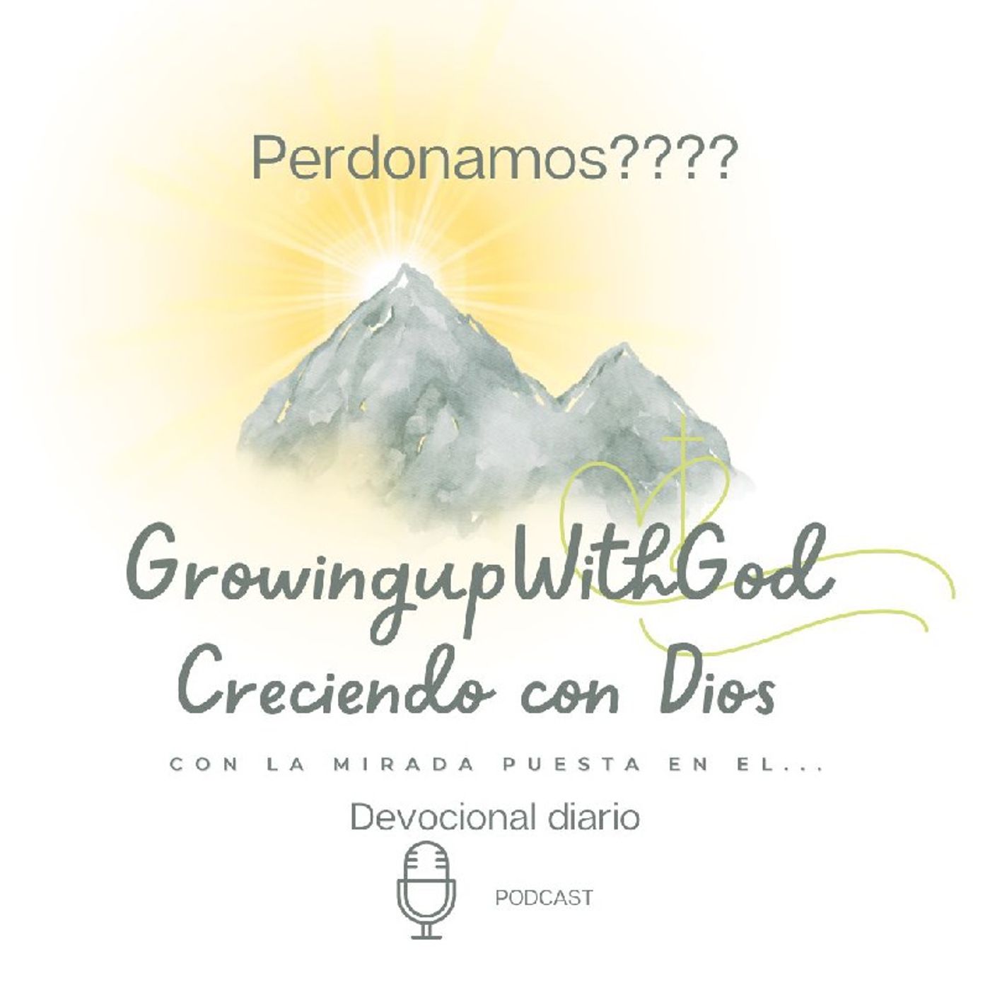 Growing Up With God (Creciendo Con Dios)