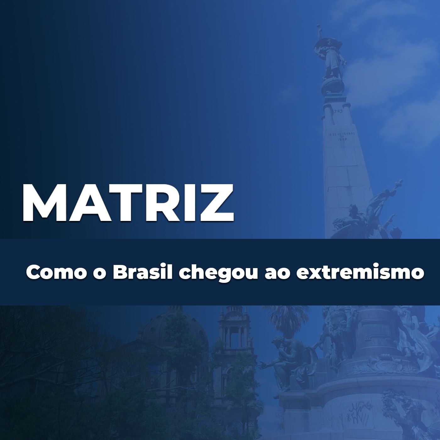 Como o Brasil chegou ao extremismo