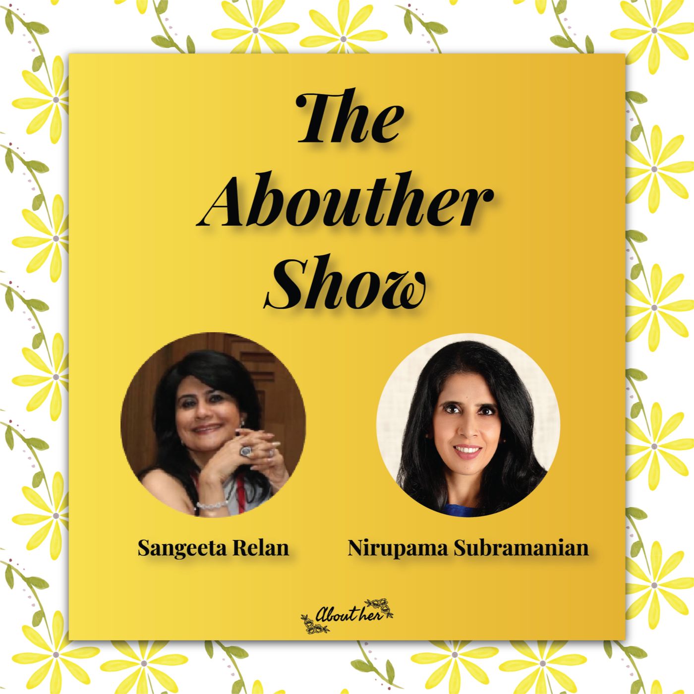 The AboutHer Show with Sangeeta Relan