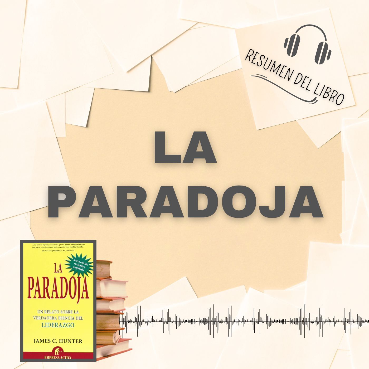 LA PARADOJA 📗 Resumen del Libro - Ideas Clave de JAMES C. HUNTER (Baja tu PDF📥)