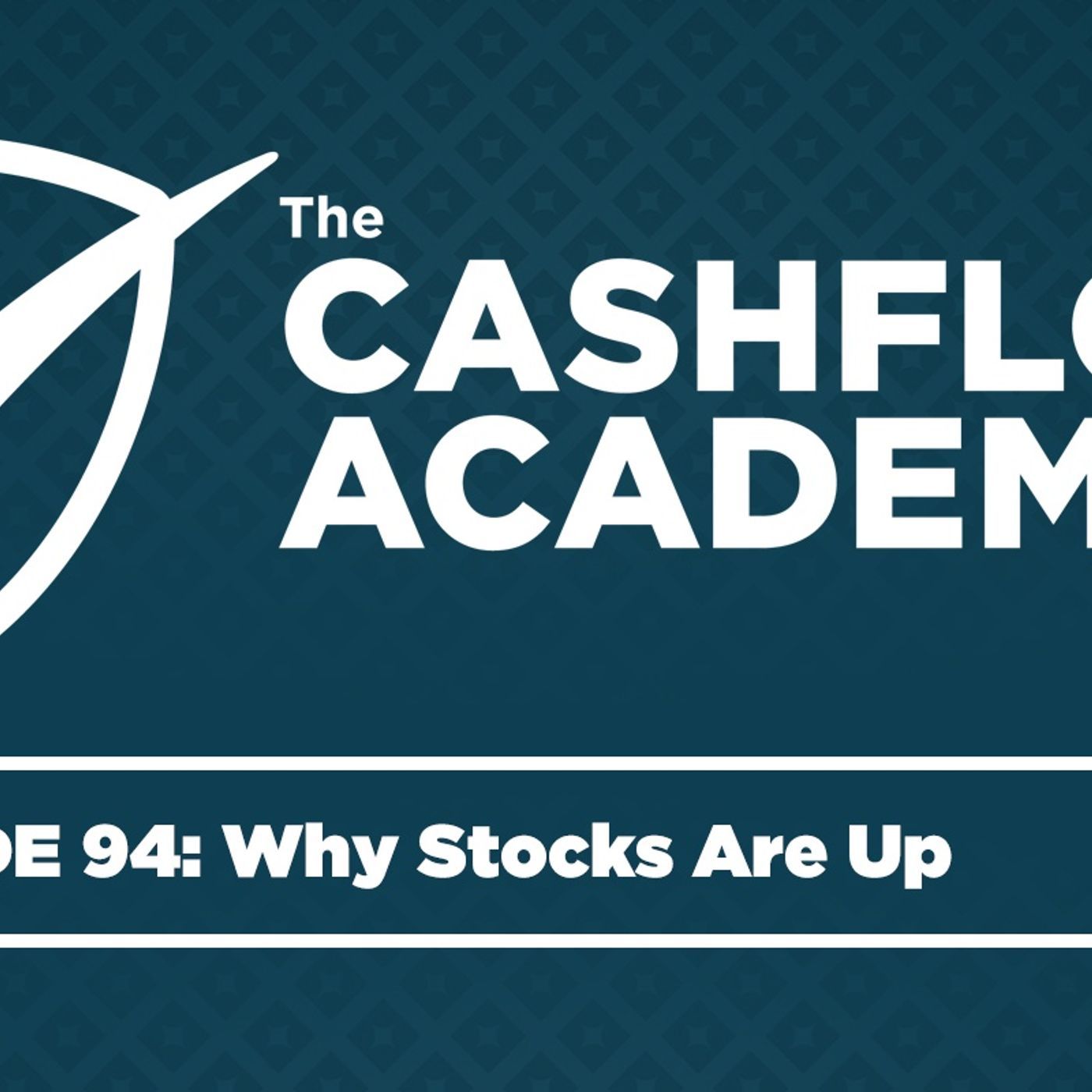 Why Stocks Are Up (Episode 94)