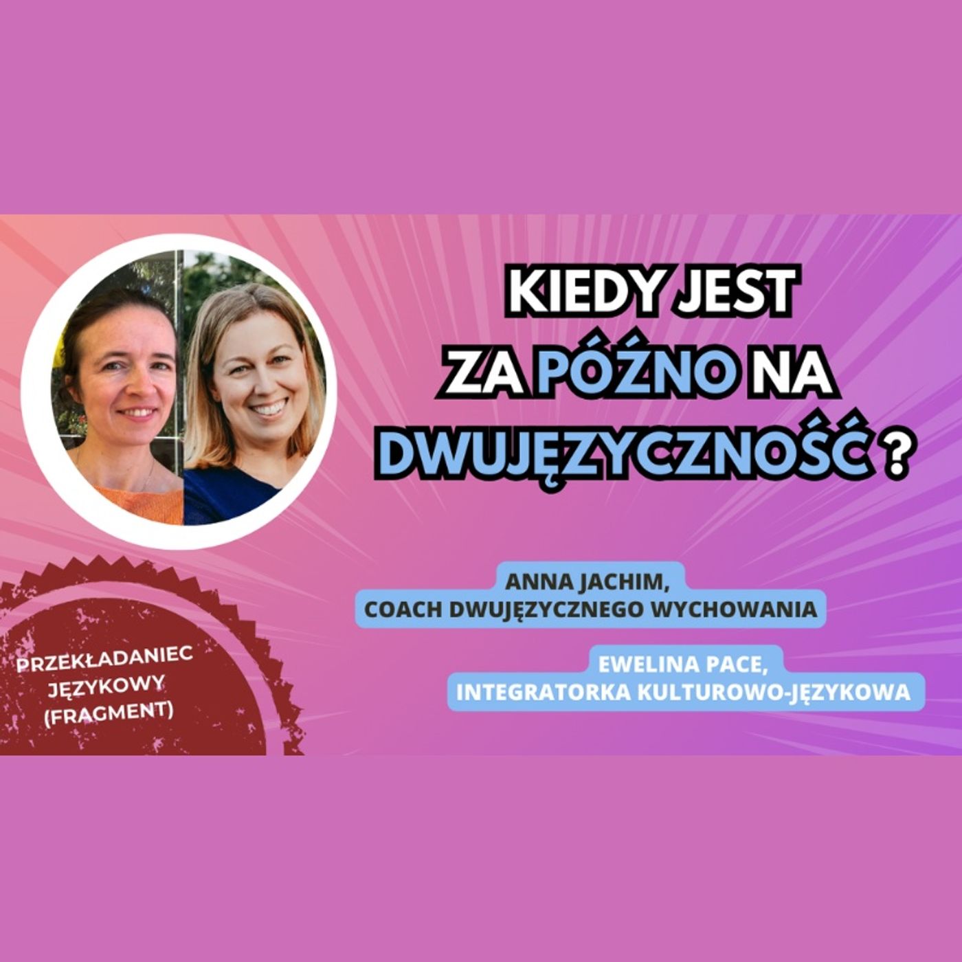 Bilingual kid - Dwujęzyczne wychowanie - Education bilingue - Anna Jachim