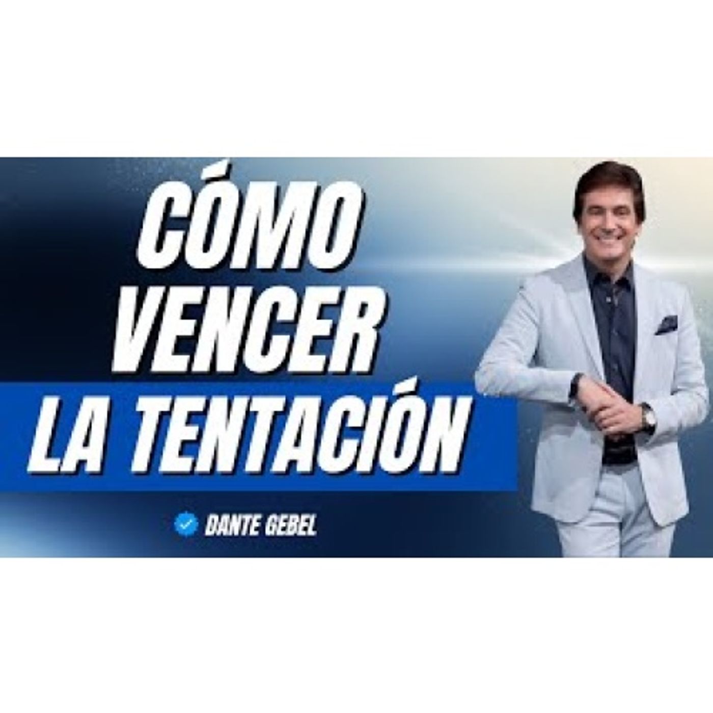 Cómo Vencer la Tentación Según la Biblia - Predicas de Dante Gebel